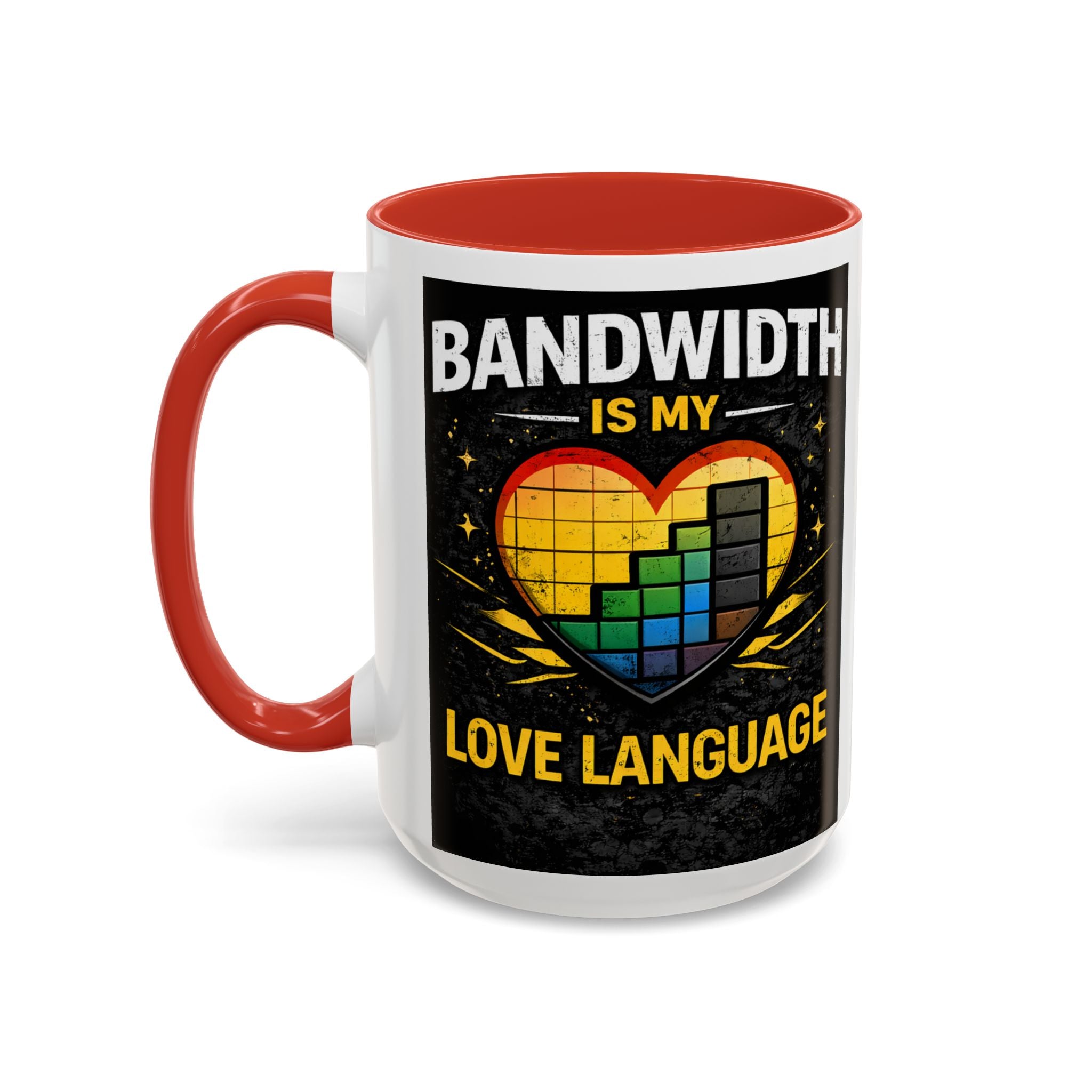 "Bandwidth is my Love Language" IT Humor Accent Coffee Mug (11, 15oz)
