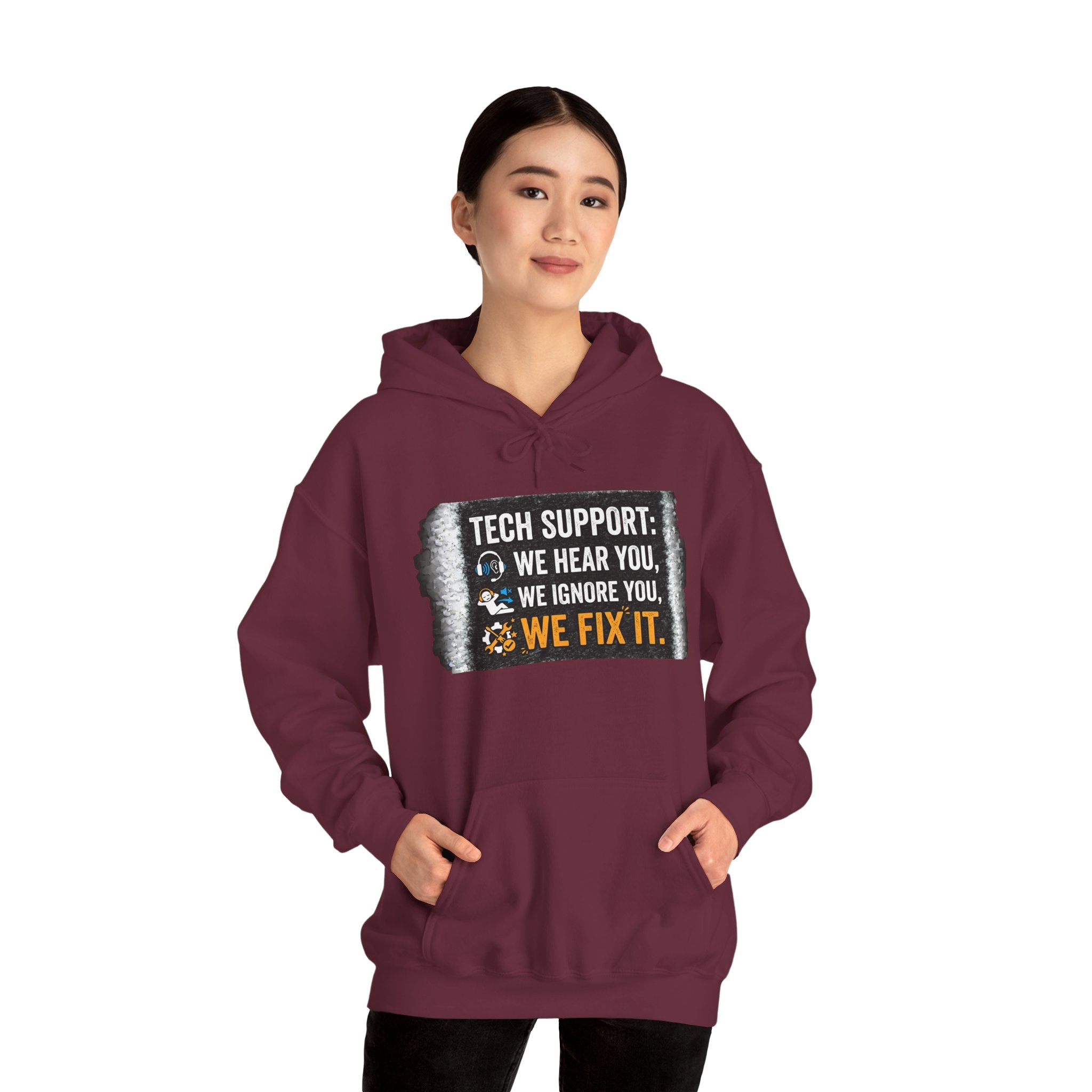 "Tech Support: We Hear You, We Ignore You, We Fix It" Funny IT Technician Hoodie
