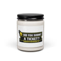 Did You Submit a Ticket? Scented Soy Candle — 9oz Funny Tech Support Desk Gift