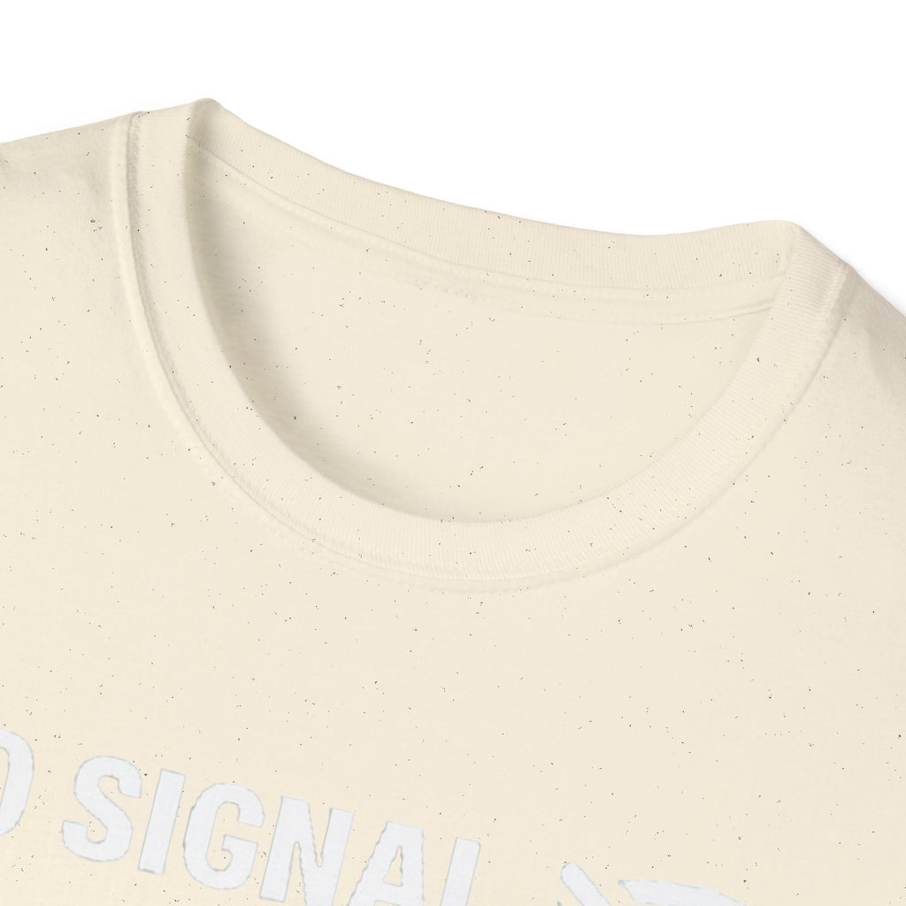 "No Signal, No Problem" Funny IT Tech Humor T-Shirt