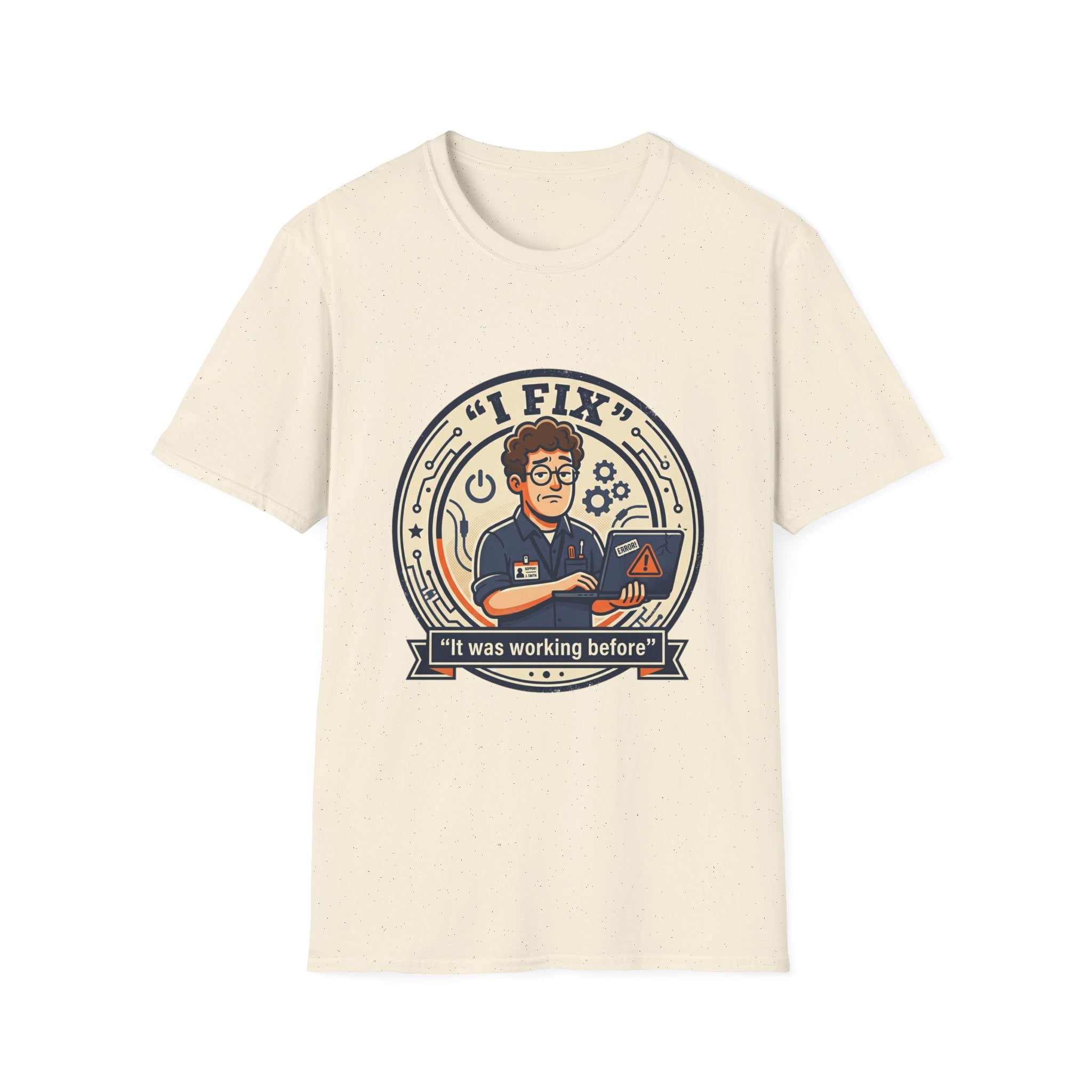 "I Fix: It Worked Before" Funny IT T-Shirt — Tech Support Humor Tee