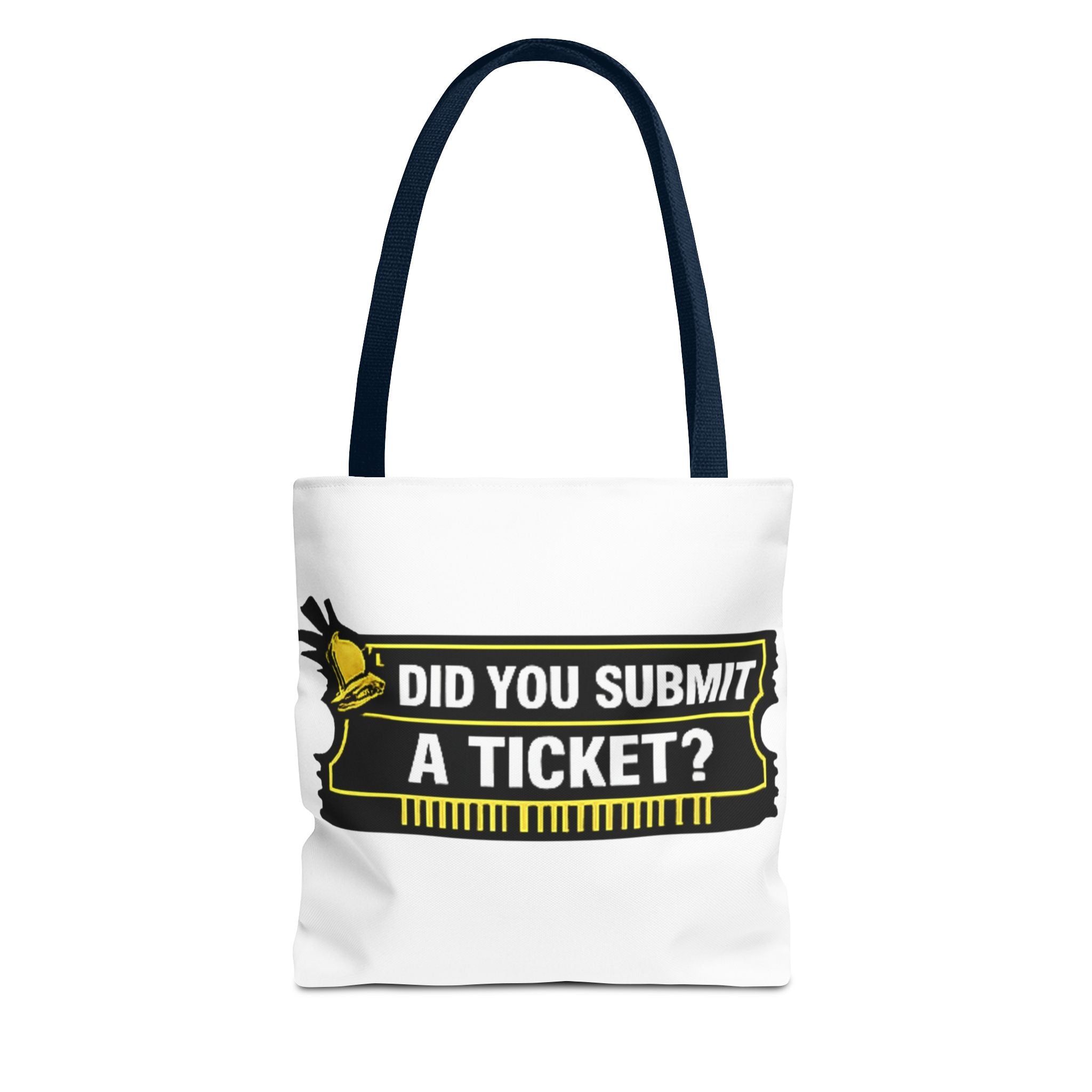 "Did You Submit a Ticket?" Funny IT Tote Bag Tech Humor