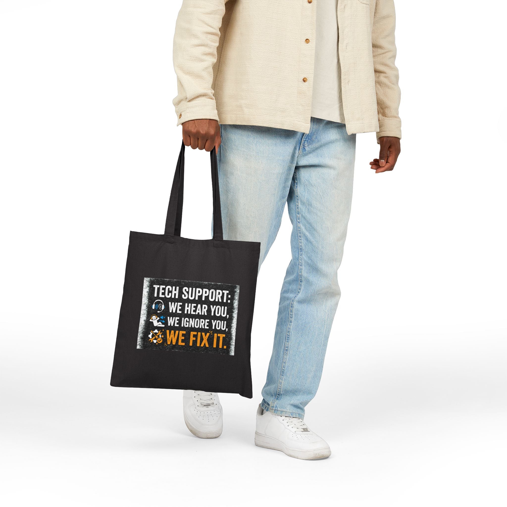 "Tech Support: We Hear You, We Ignore You, We Fix It" IT Humor Canvas Tote Bag