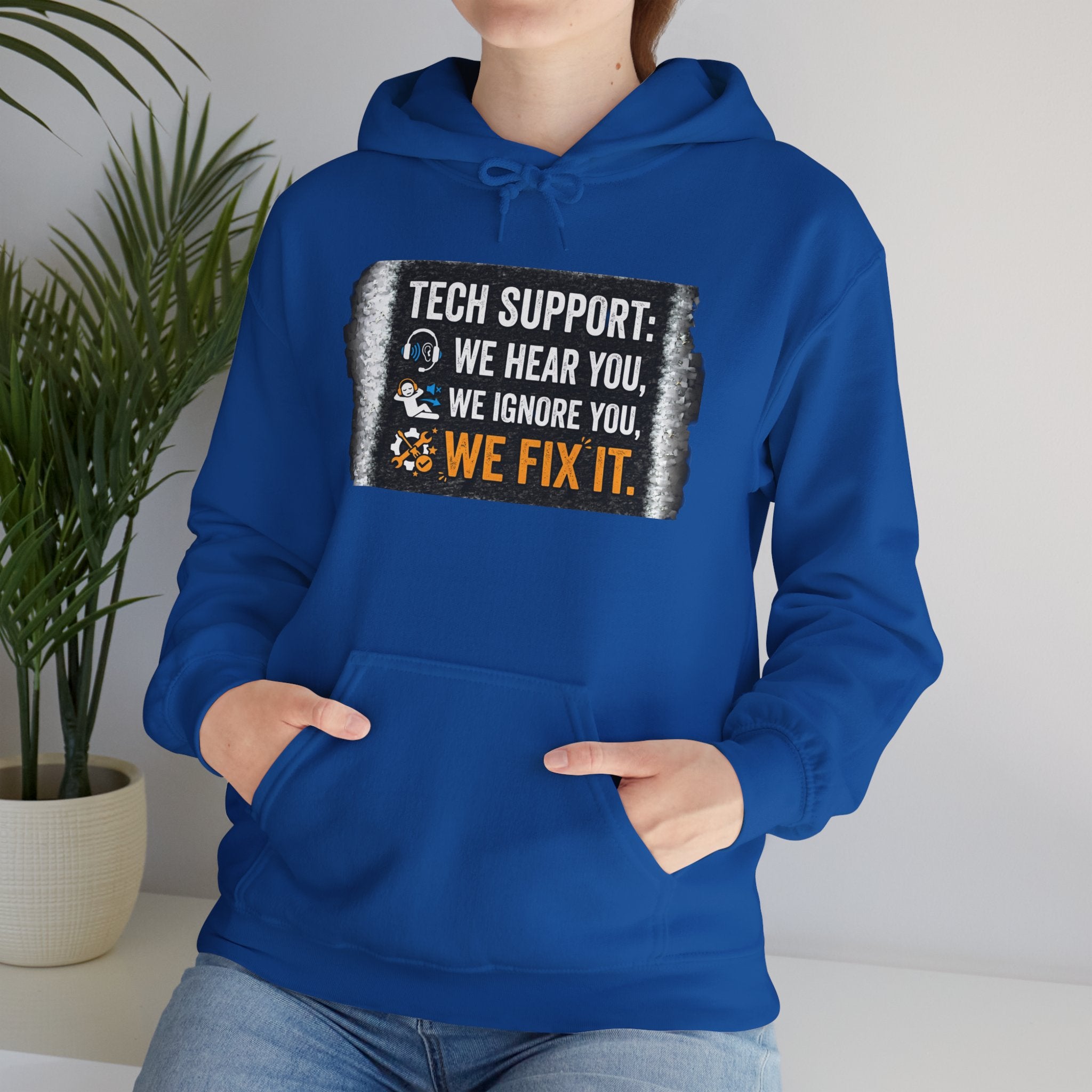 "Tech Support: We Hear You, We Ignore You, We Fix It" Funny IT Technician Hoodie