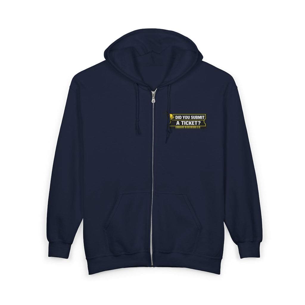 "Did You Submit a Ticket?" Tech Humor Full‑Zip Hoodie — Funny IT Support Helpdesk Zip-Up
