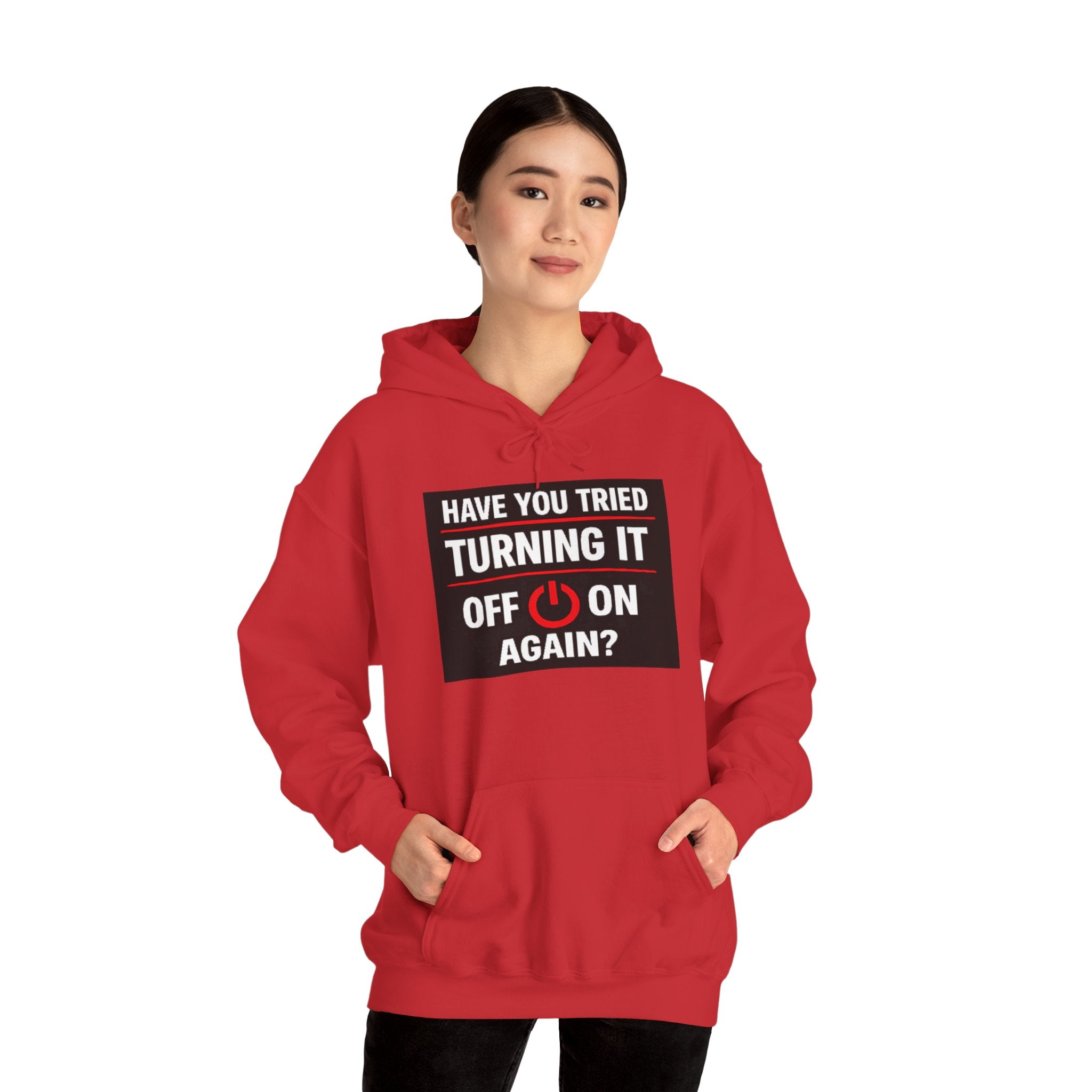 "Have You Tried Turning It Off On Again?" Tech Support Funny Hoodie
