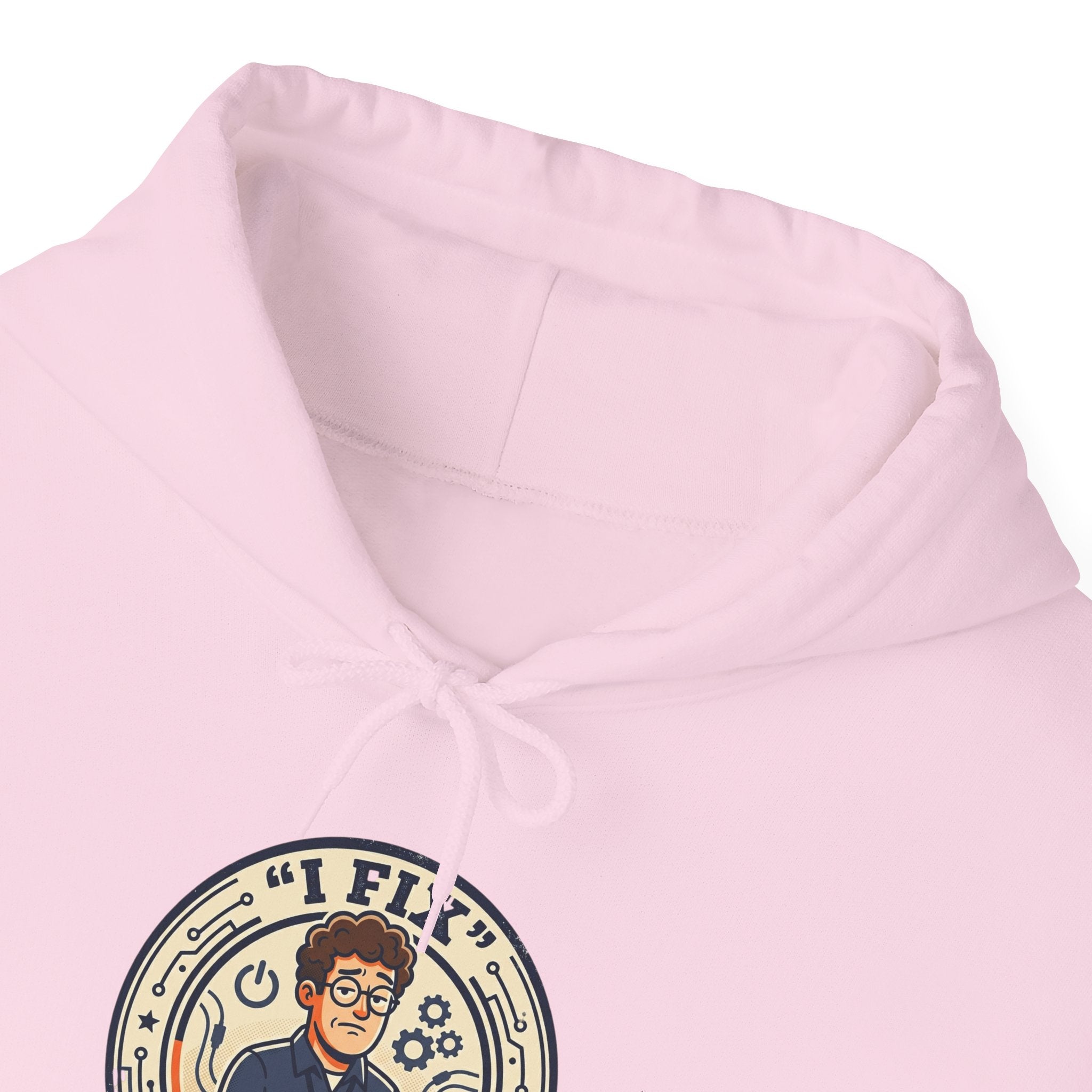 Tech Humor Hoodie - "I Fix: It Worked Before" IT Humor Pullover