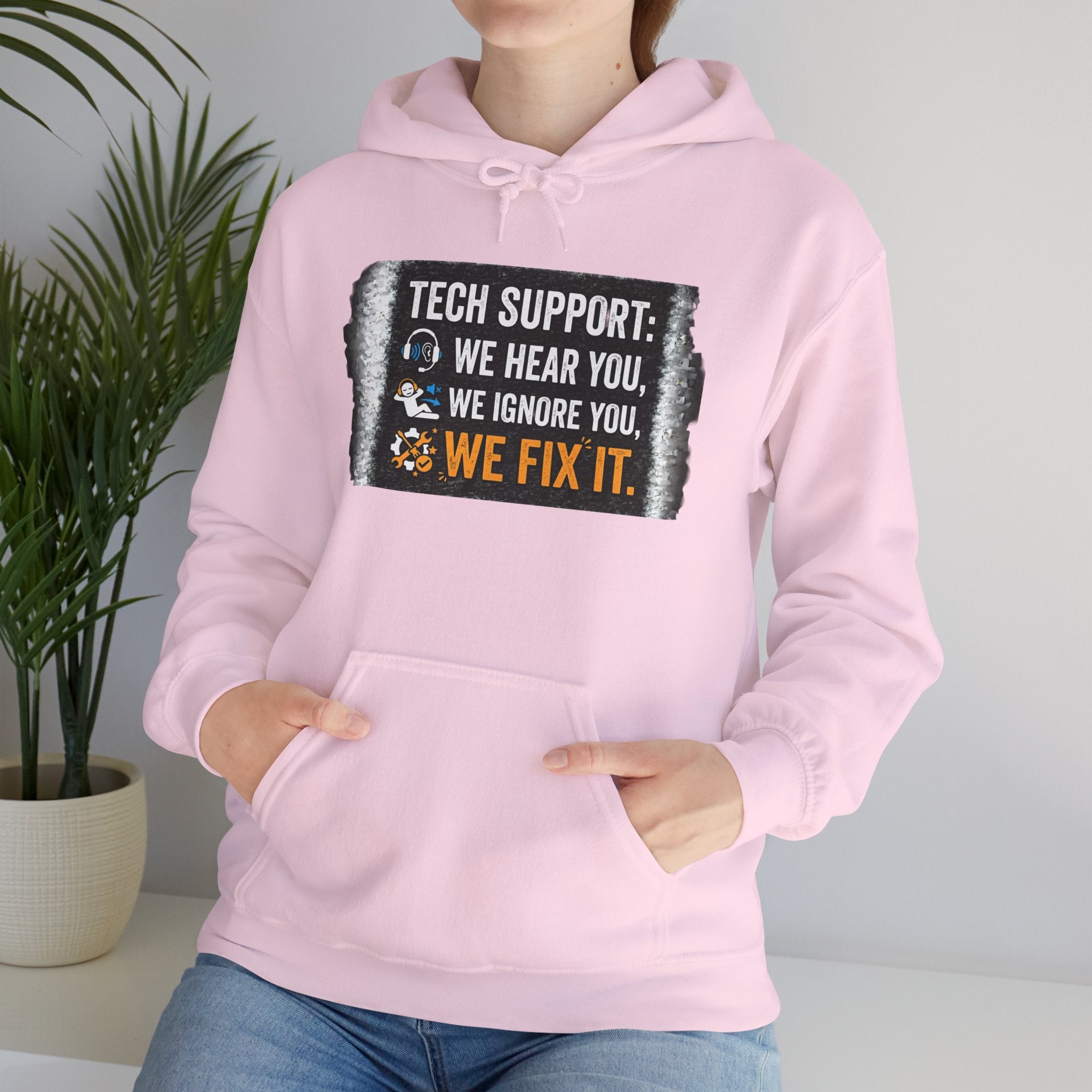 "Tech Support: We Hear You, We Ignore You, We Fix It" Funny IT Technician Hoodie