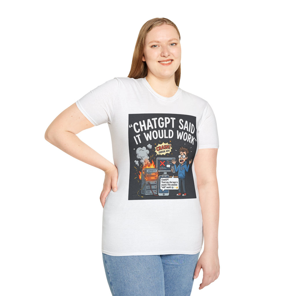 "ChatGPT Said It Would Work" Funny IT T-Shirt Programmer Tech Humor Tee