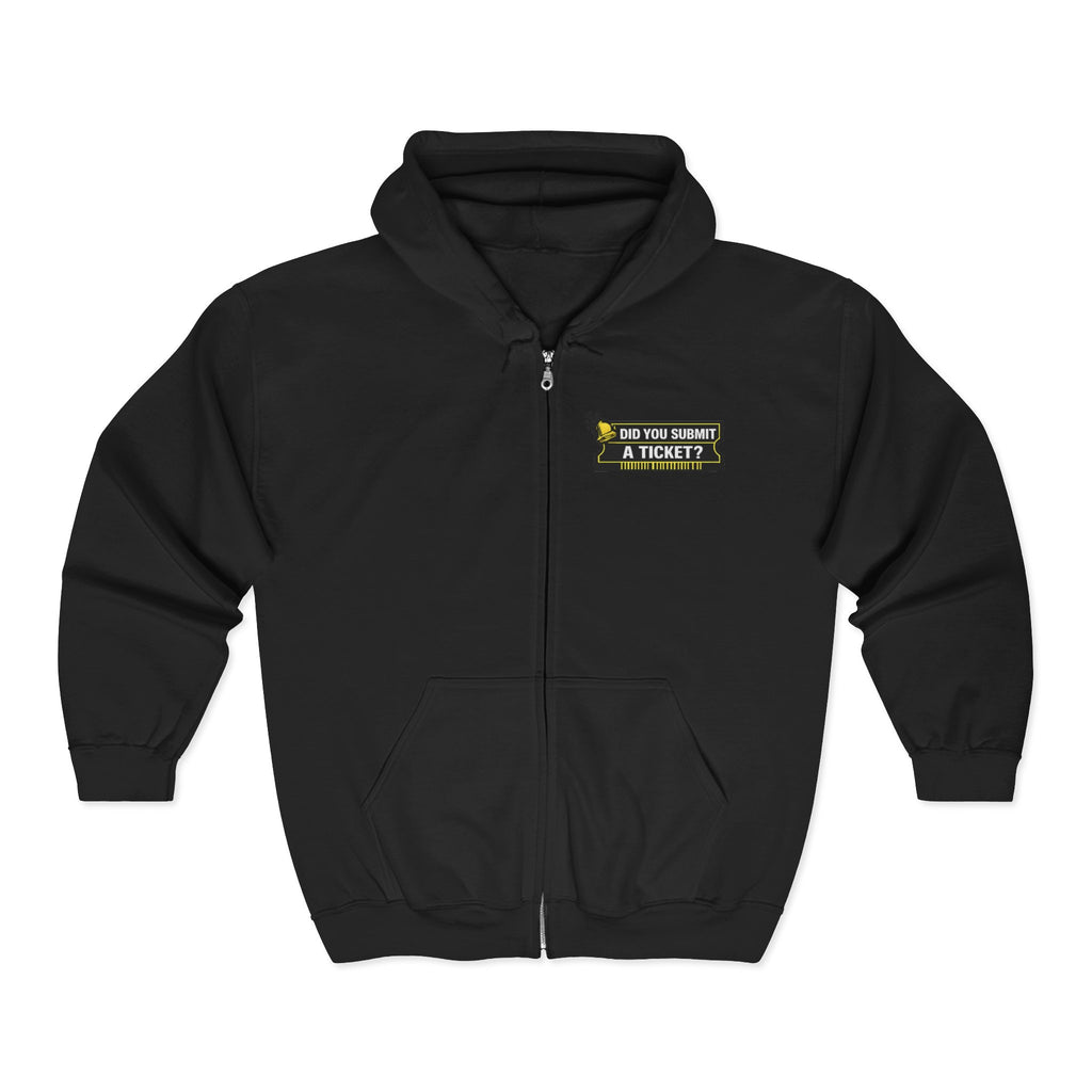 "Did You Submit a Ticket?" Tech Humor Full‑Zip Hoodie — Funny IT Support Helpdesk Zip-Up