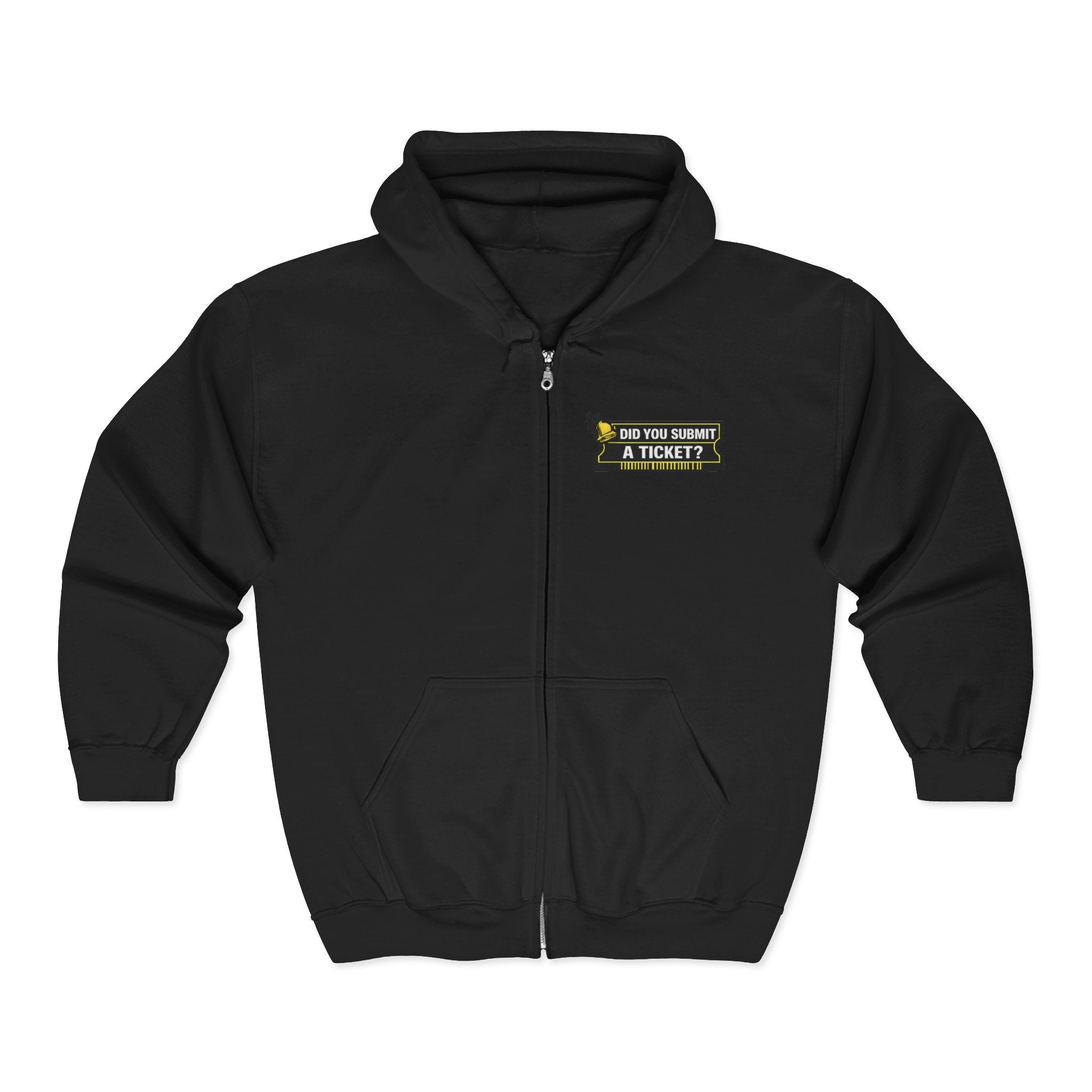 "Did You Submit a Ticket?" Tech Humor Full‑Zip Hoodie — Funny IT Support Helpdesk Zip-Up