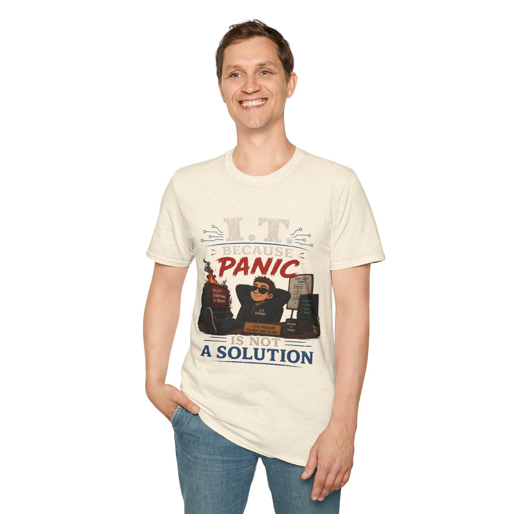 "IT Because Panic Is Not A Solution" Tech Humor T-Shirt — Funny IT Support Tech Tee