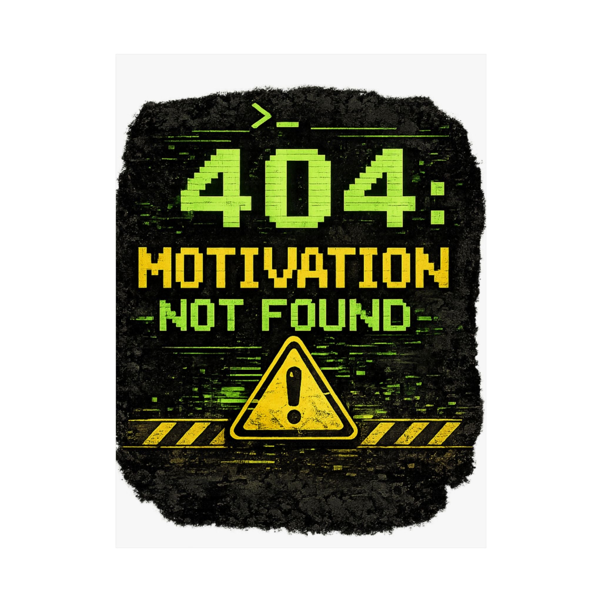 "Error 404 Motivation Not Found" Geek Tech Humor Funny IT Matte Vertical Posters