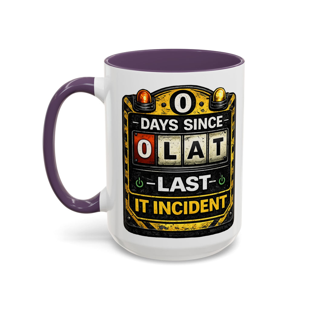 "0 Days Since Last IT Incident" IT Humor Accent Coffee Mug (11, 15oz)