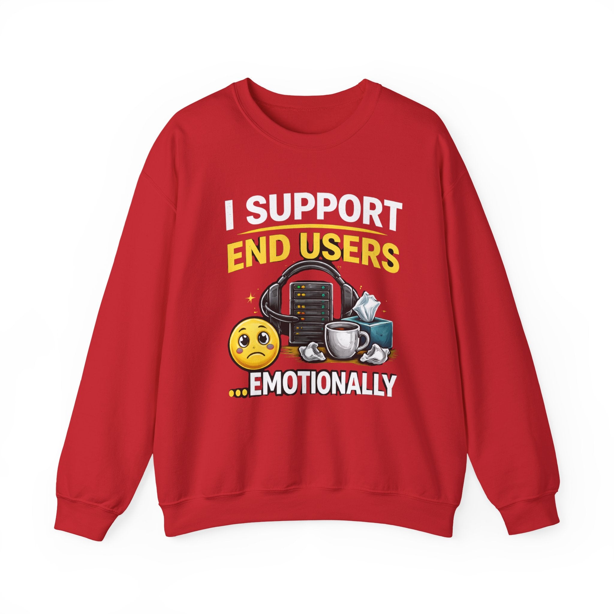 "I Support End Users... Emotionally" IT Funny Tech Support Crewneck Sweatshirt
