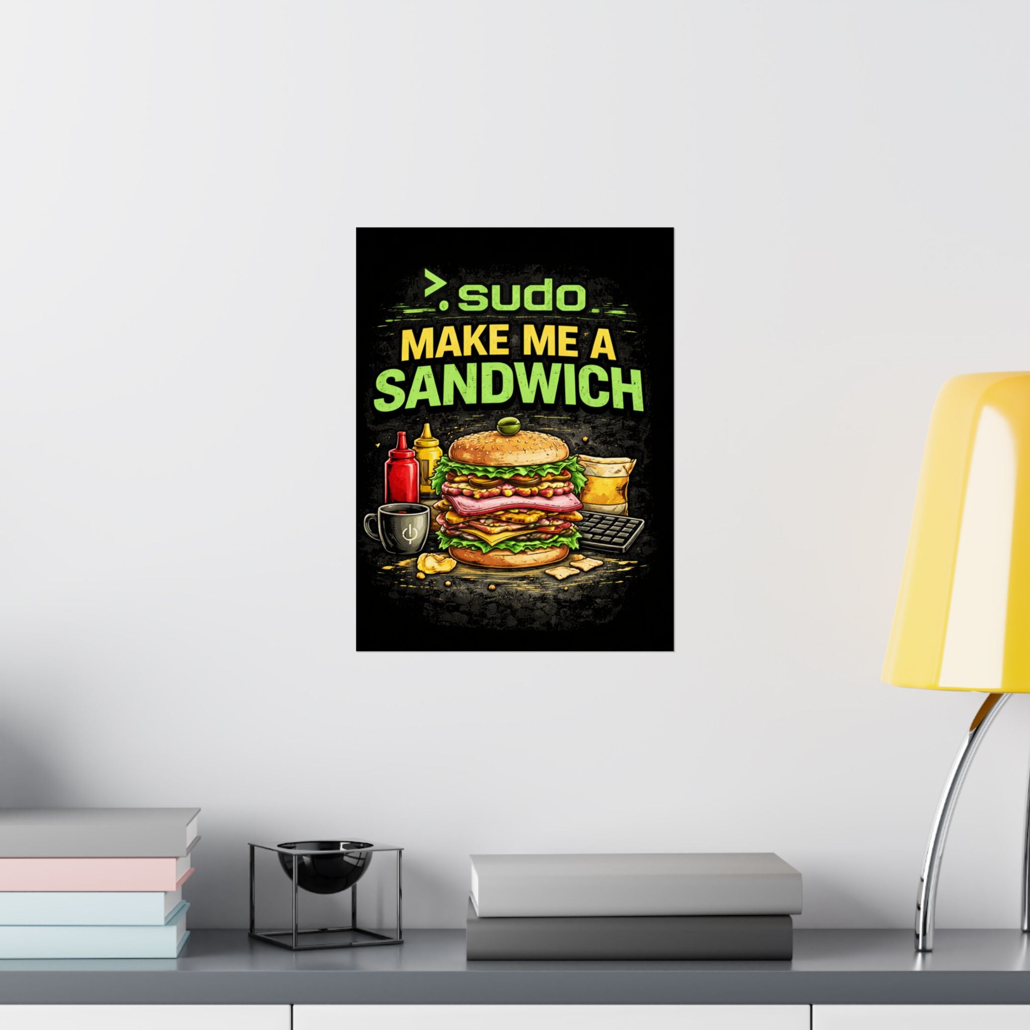 ">.Sudo Make Me A Sandwich" Geek Tech Humor Funny IT Matte Vertical Posters