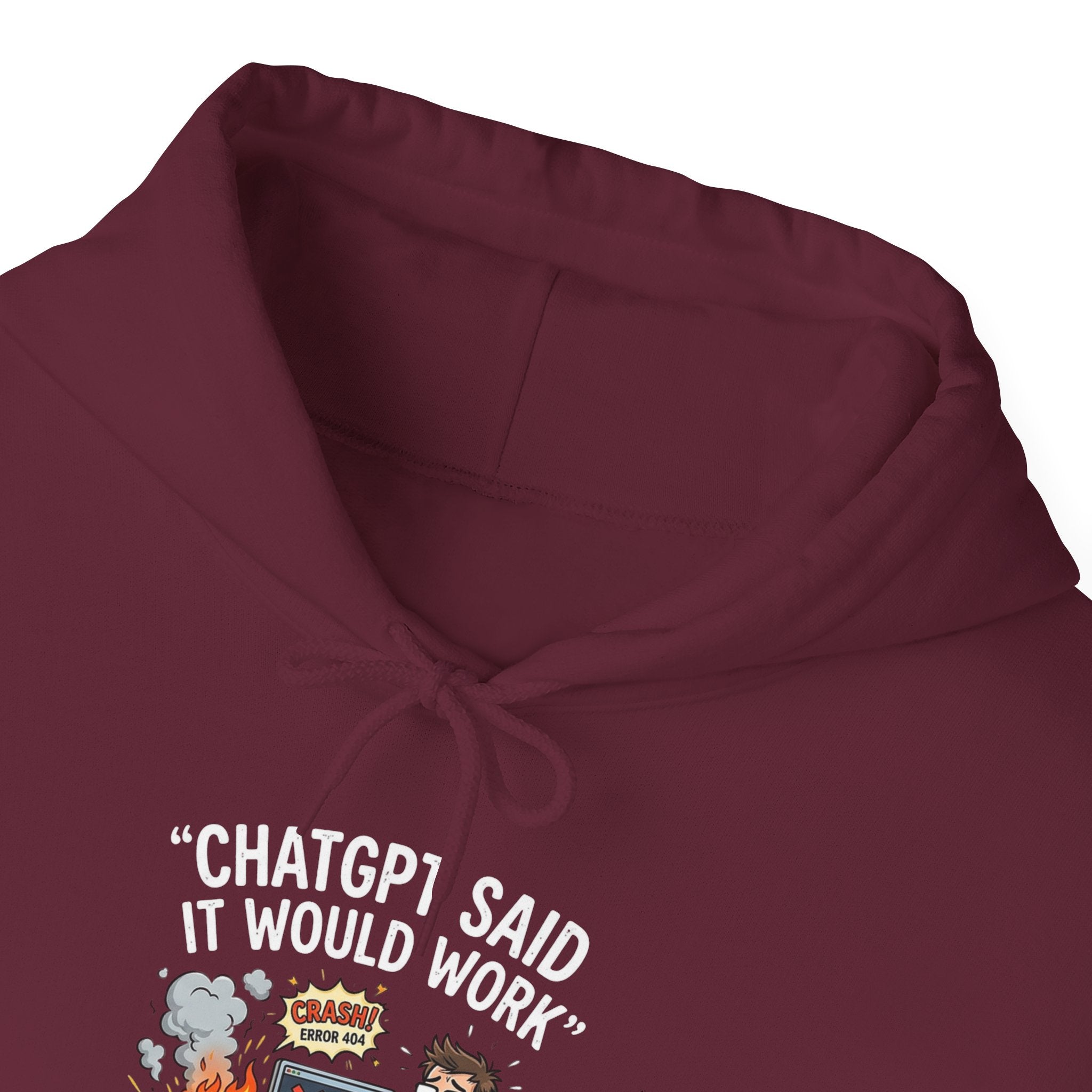 “ChatGPT Said It Would Work” Funny AI Fail Hoodie