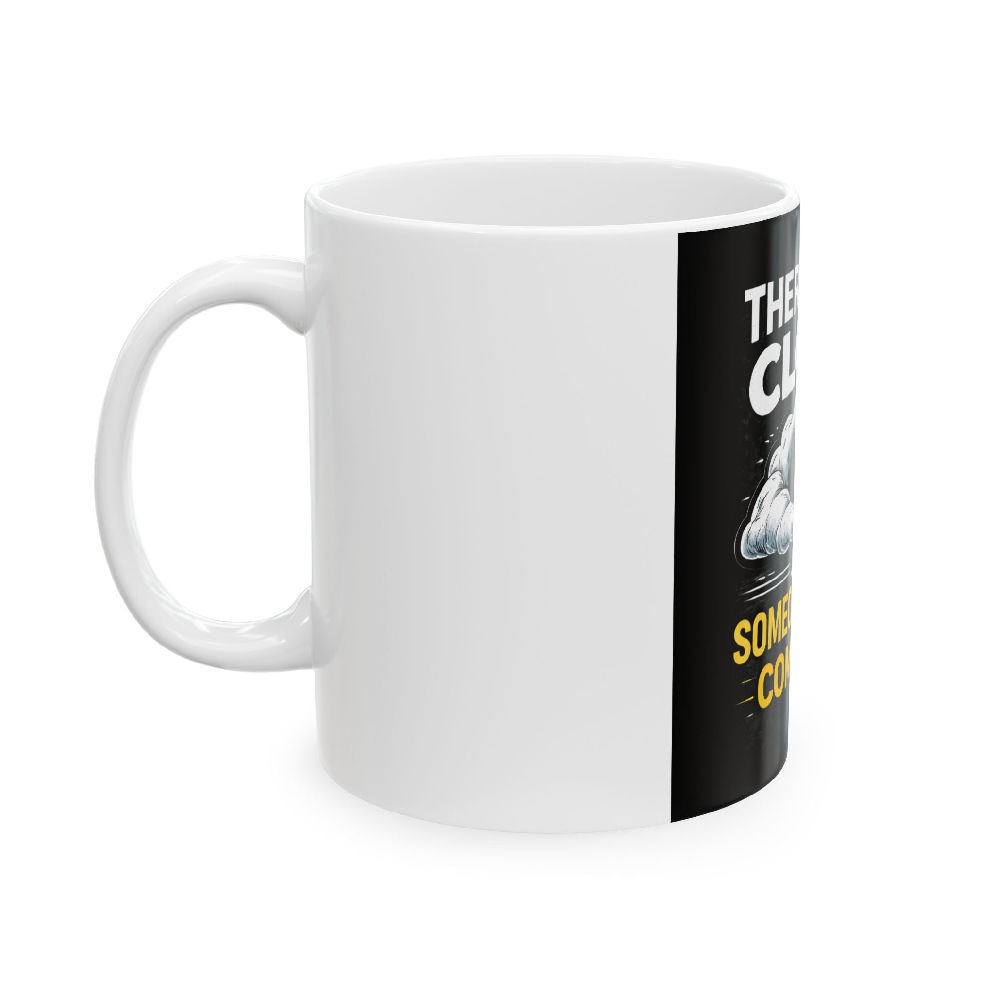 "There Is No Cloud, Just Someone Else's Computer" Tech Humor Ceramic Mug Funny IT Coffee Cup (11oz, 15oz)