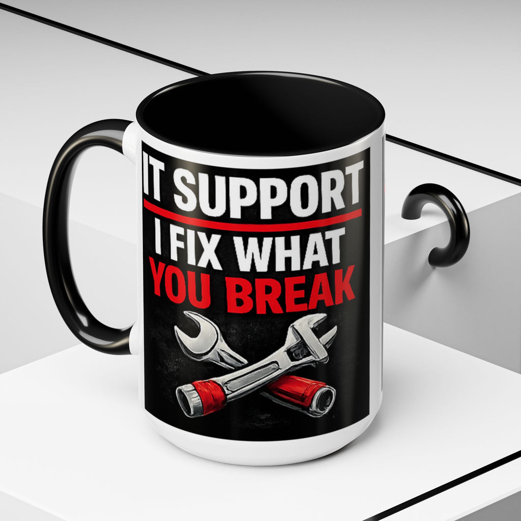 "It Support:  I Fix What You Break" IT Humor Accent Coffee Mug (11, 15oz)