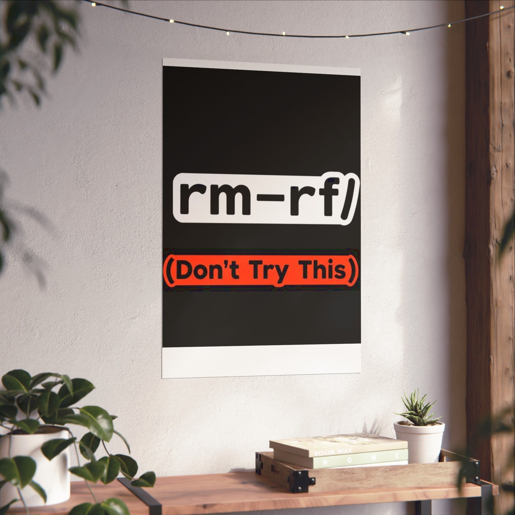 "rm -rf/ (Don't Try This)" Funny IT Tech Humor Matte Vertical Posters