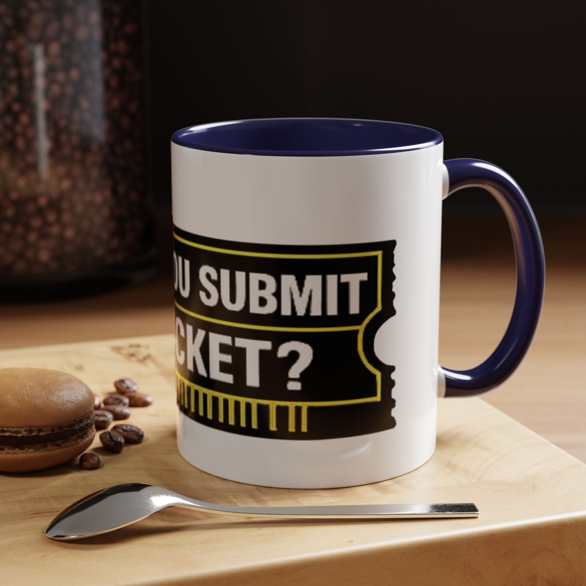 "Did You Submit a Ticket?" Accent Coffee Mug — Support Desk Humor, IT Helpdesk Gift (11/15oz)