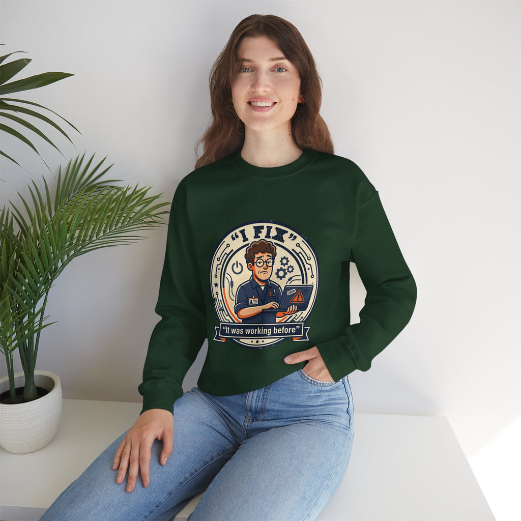 "I Fix: It Worked Before"  Technician Humor Funny IT Crewneck Sweatshirt
