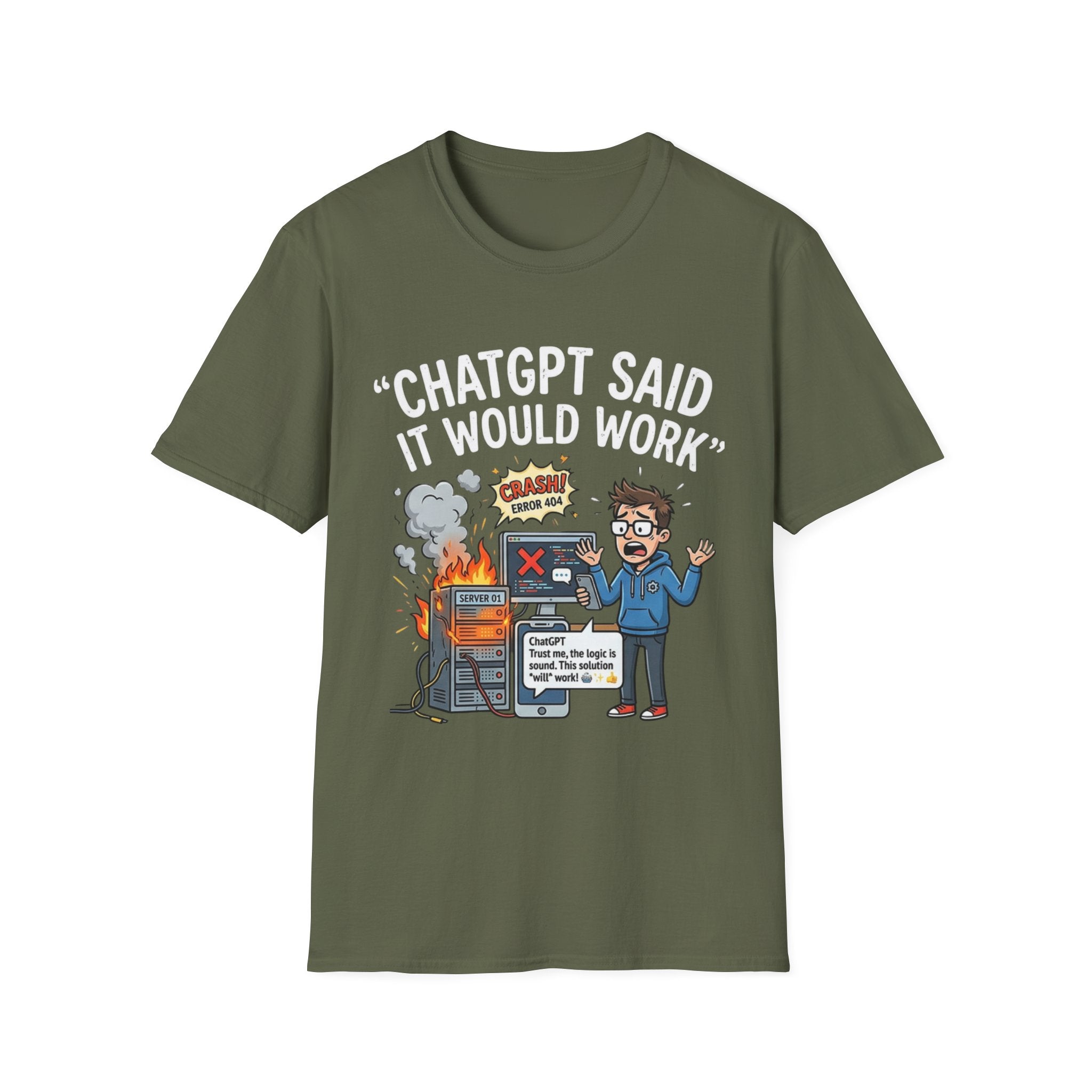 "ChatGPT Said It Would Work" Funny IT T-Shirt — Programmer Tech Humor AI Fail Tee