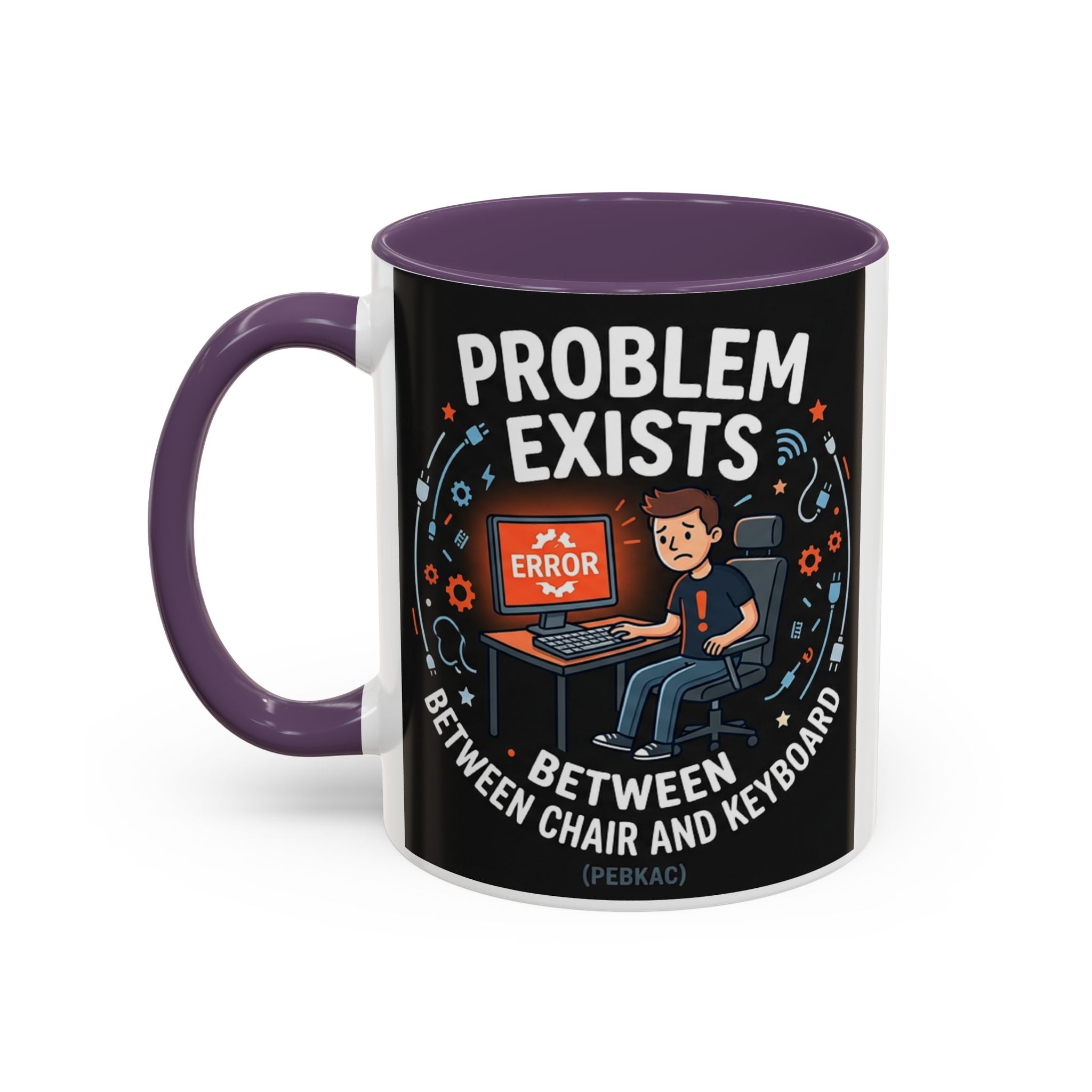 "Problem Exists Between Chair & Keyboard" IT Humor Accent Coffee Mug (11, 15oz)