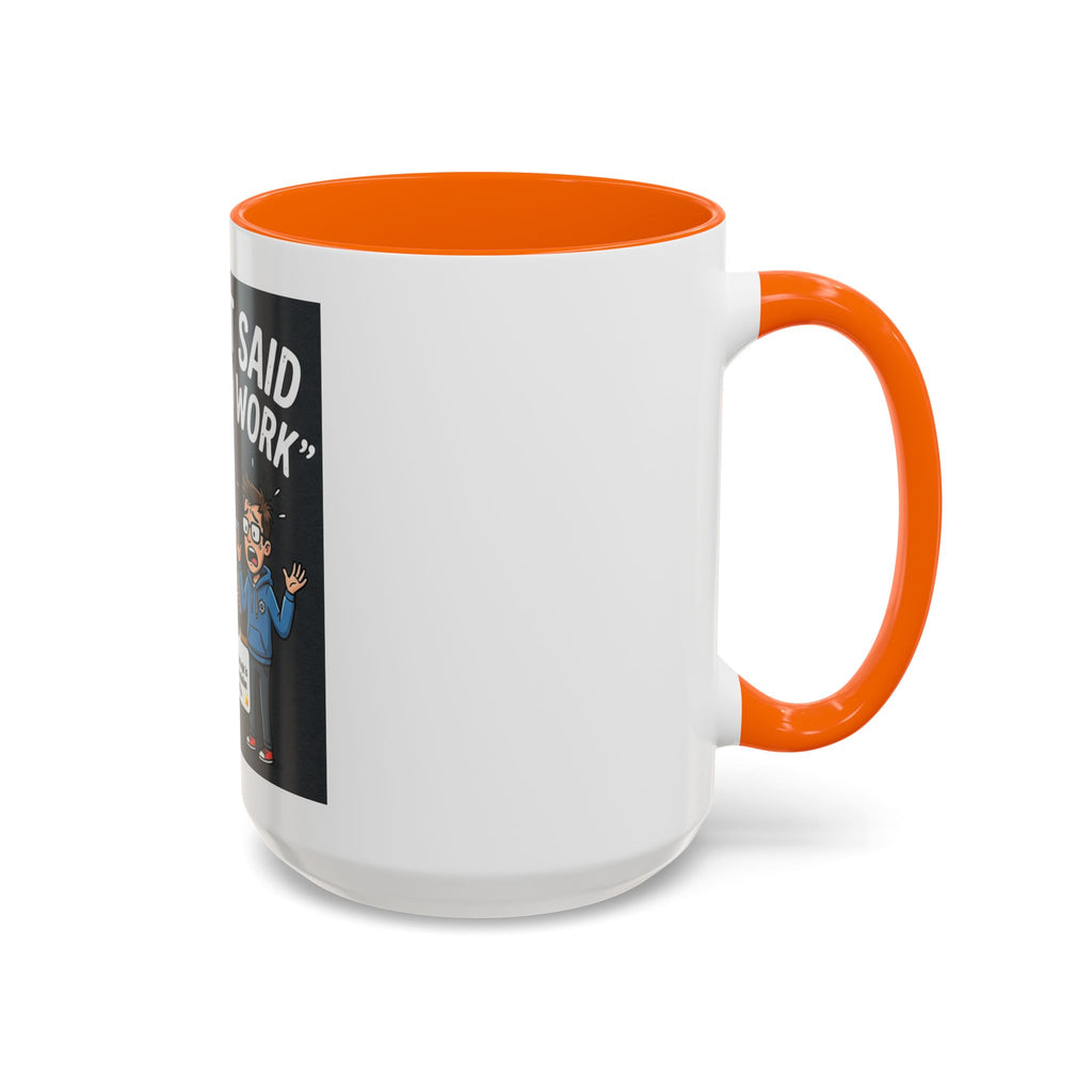 "CHatGBT Said It Would Work" Funny IT Tech Humor AI Fail Ceramic Mug