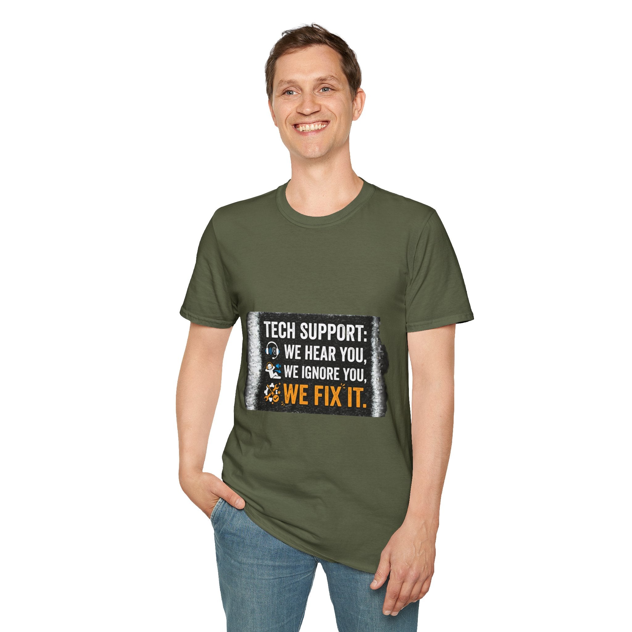 "Tech Support: We Hear You, We Ignore You, We Fix It" Funny IT T-Shirt Tech Humor Tee