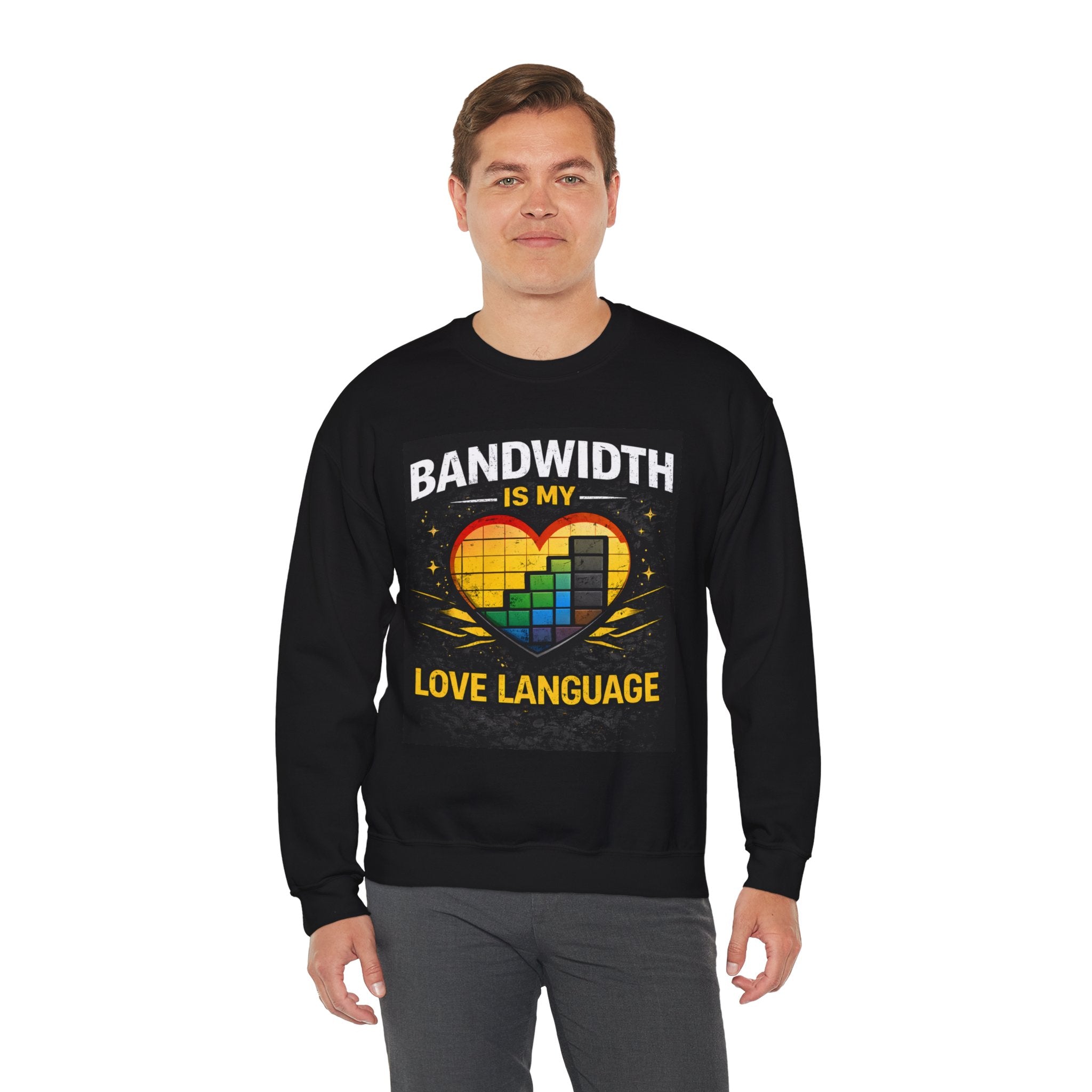"Bandwidth Is My Love Language" Tech Humor Sweatshirt
