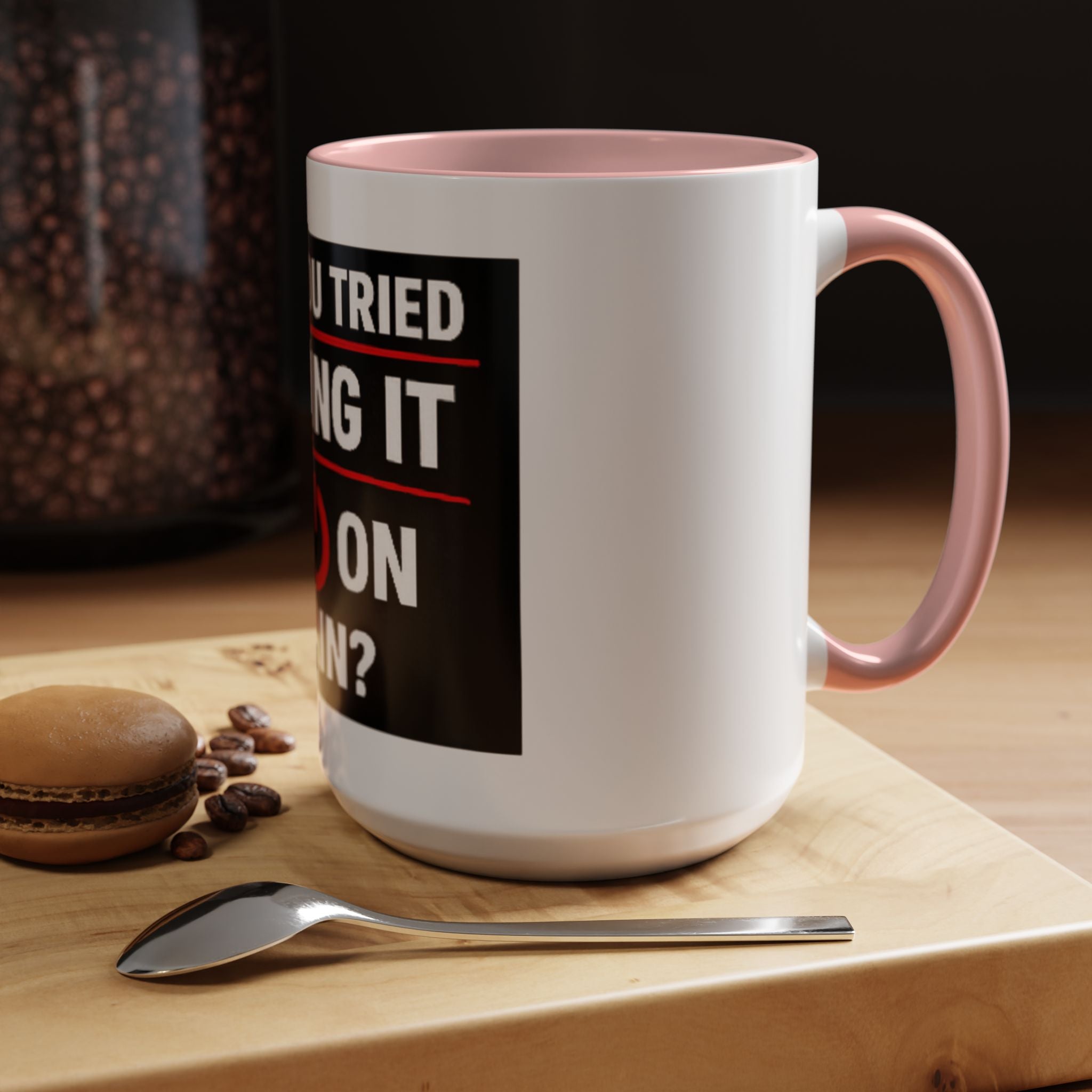 "Have You Tried Turning It Off On Again?" Accent Coffee Mug — Funny IT Tech Gift (11/15oz)