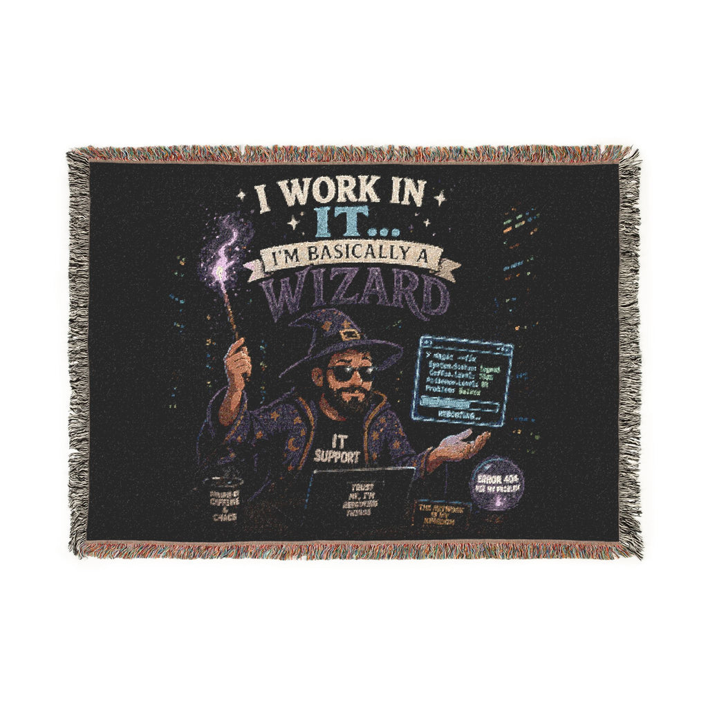 "I Work In IT... I'm Basically A Wizard" Funny IT Tech Humor Woven Blanket Funny IT Tech