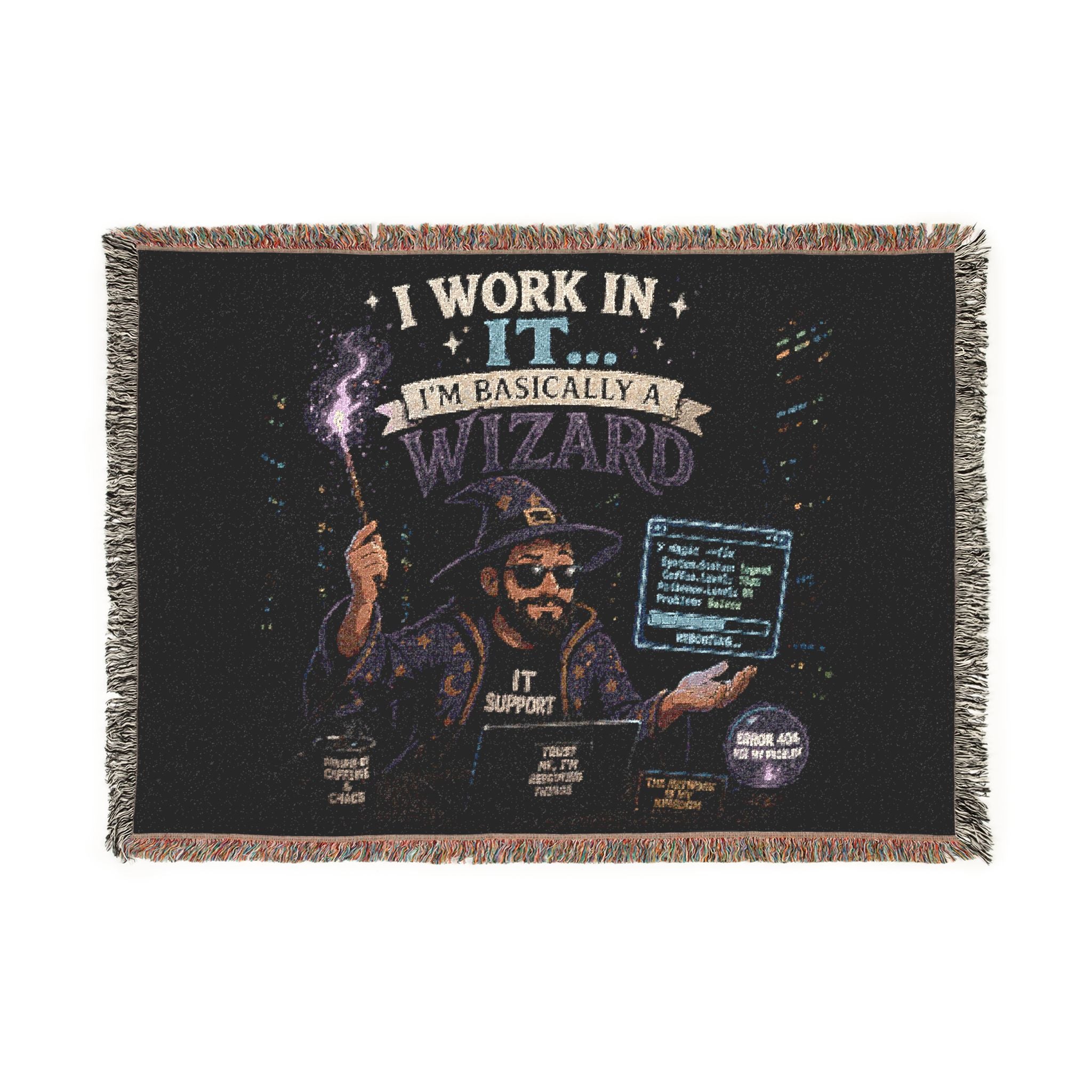 "I Work In IT... I'm Basically A Wizard" Funny IT Tech Humor Woven Blanket Funny IT Tech