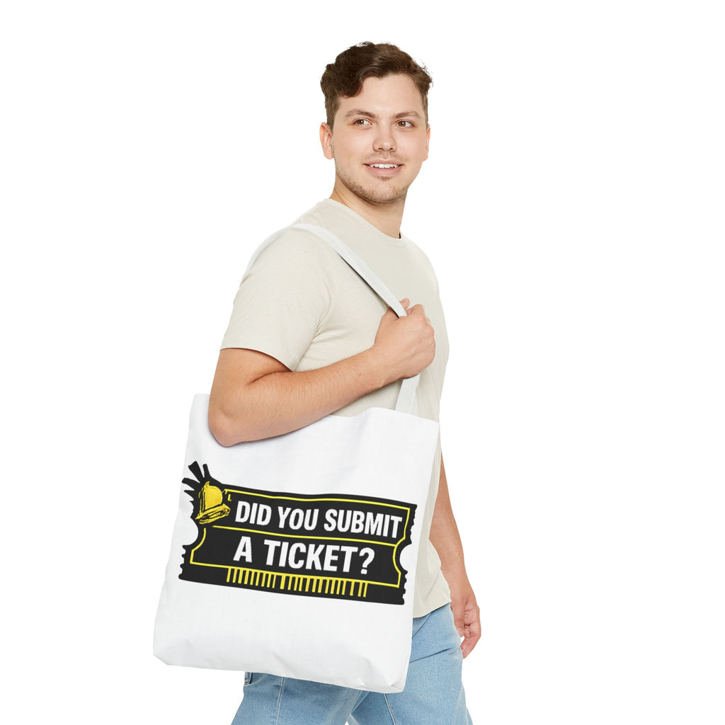 "Did You Submit a Ticket?" Funny IT Tote Bag Tech Humor