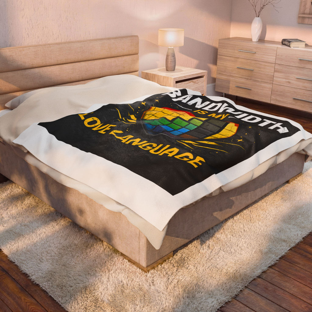 "Bandwidth is my Love Language" IT Humor Funny IT Velveteen Plush Blanket