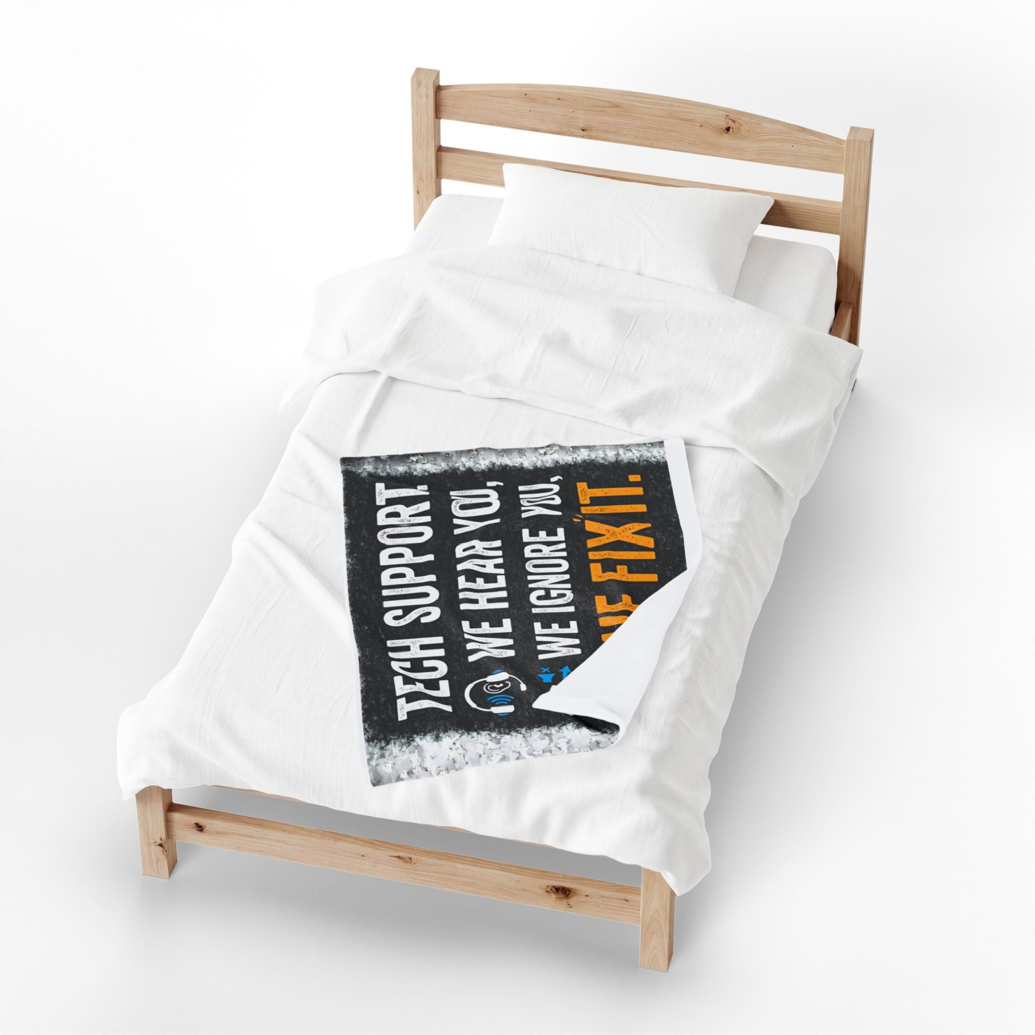 "Tech Support: We Hear You, We Ignore you, We Fix It" Tech Humor Funny IT Velveteen Plush Blanket