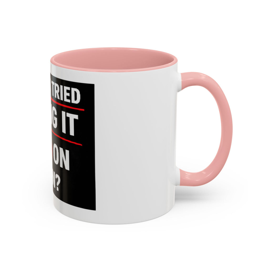 "Have You Tried Turning It Off On Again?" Accent Coffee Mug — Funny IT Tech Gift (11/15oz)