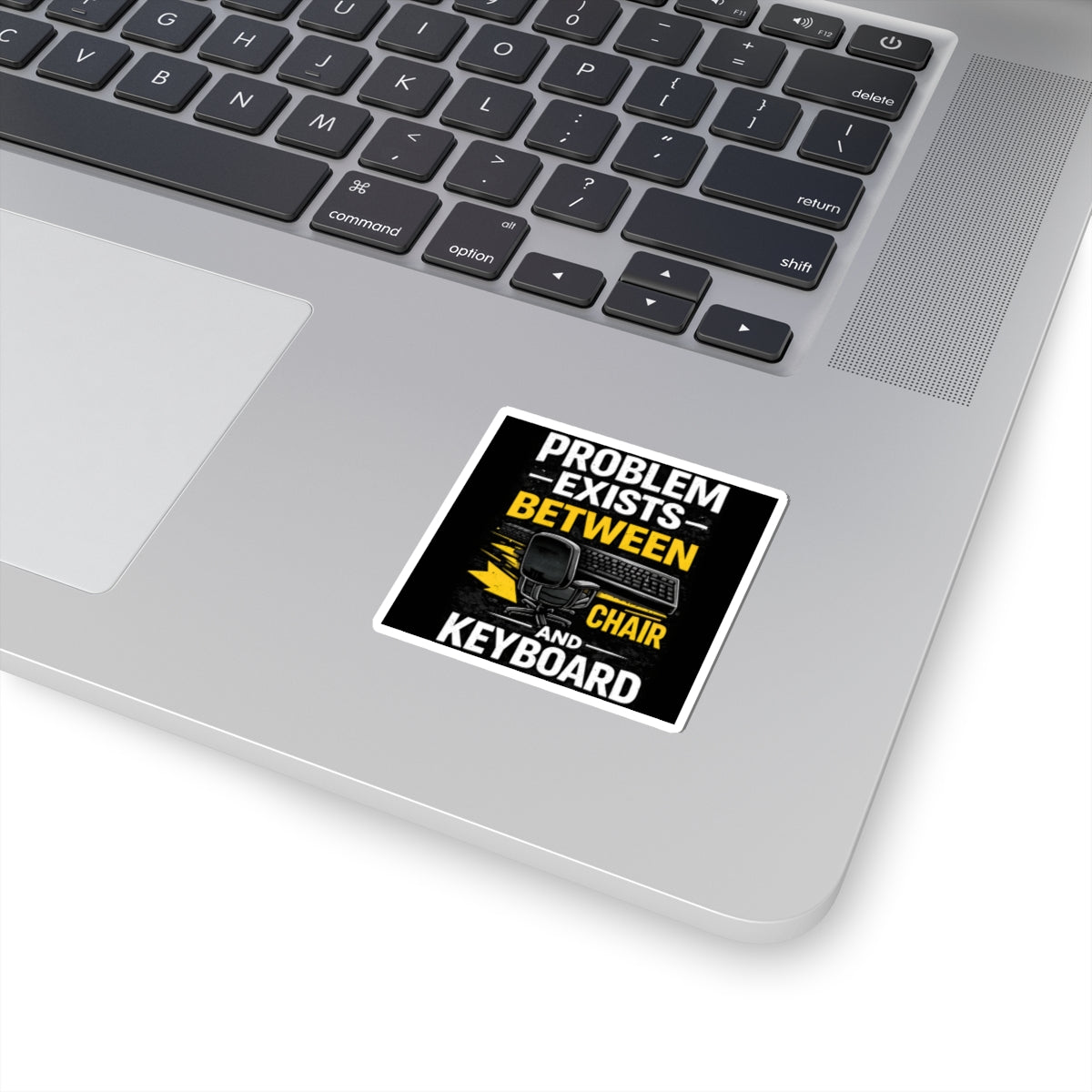 "Problem Exists Between Chair and Keyboard" Tech Humor Sticker — Funny IT Computer User Decal