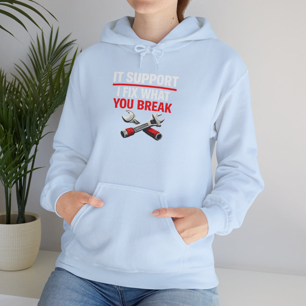 "IT Support: I Fix What You Break" IT Humor Unisex Heavy Blend™ Hoodie