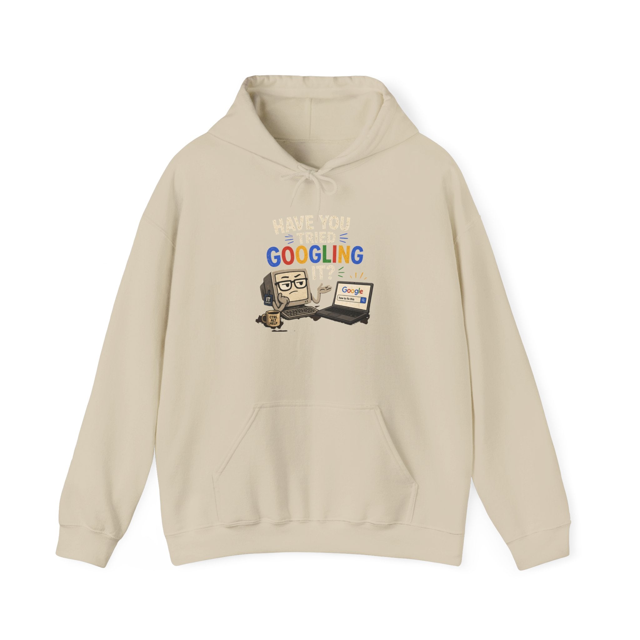"Have You Tried Googling It?" Funny Tech Support Hoodie