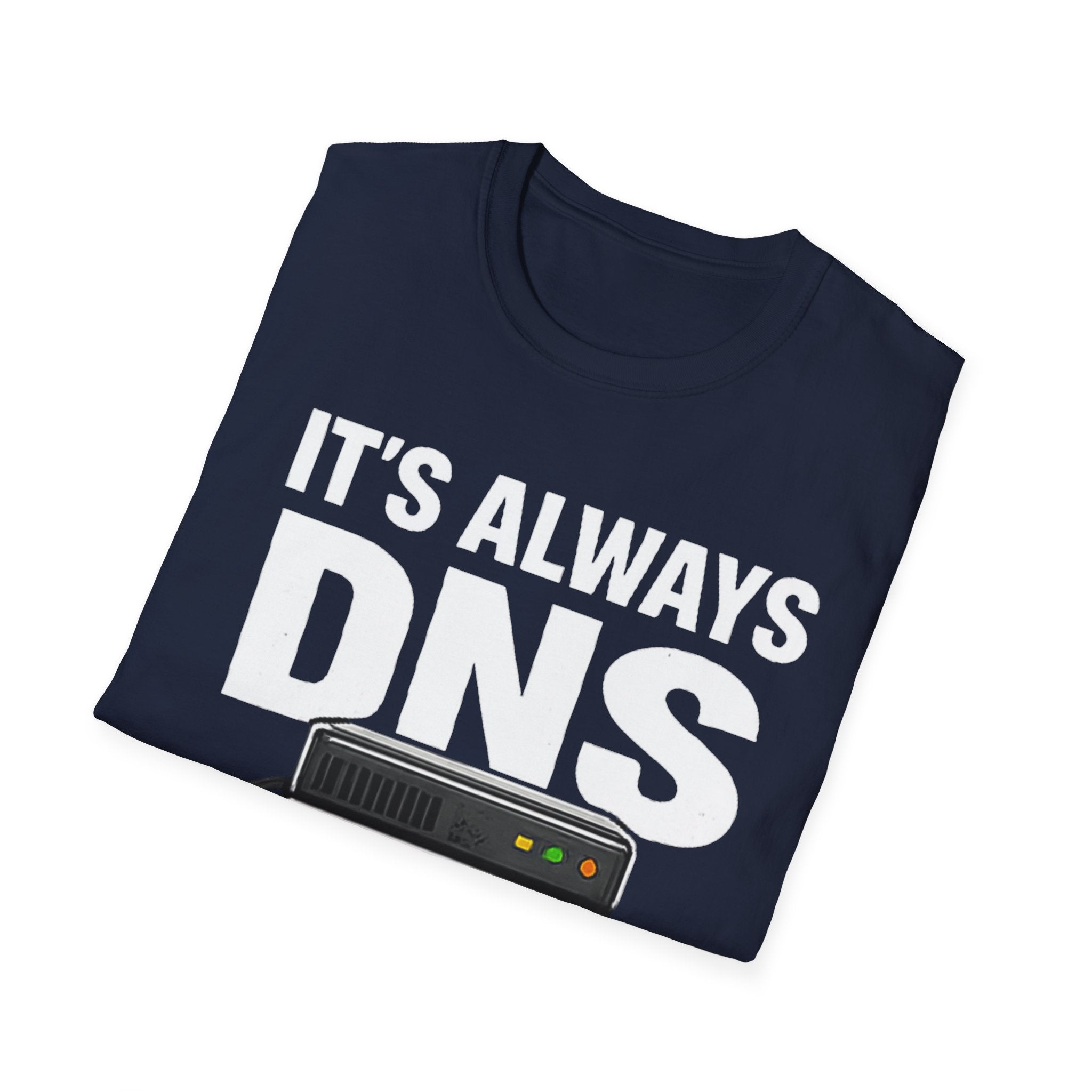 "It's Always DNS" Funny IT Tech Humor T-Shirt