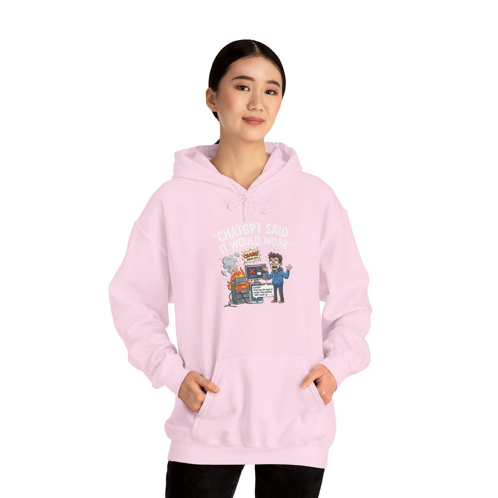 “ChatGPT Said It Would Work” Funny AI Fail Hoodie