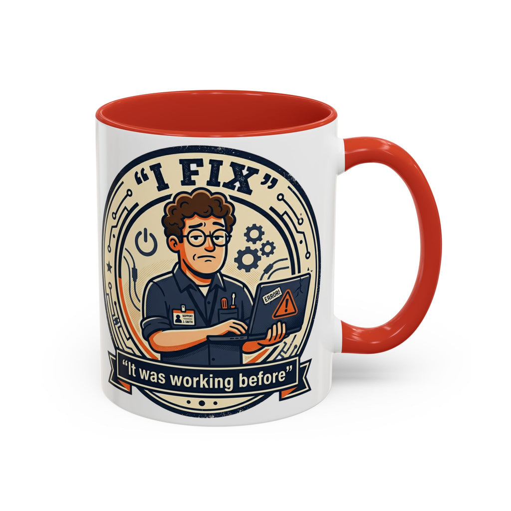 "I Fix: It Was Working Before" IT Humor Accent Coffee Mug (11, 15oz)