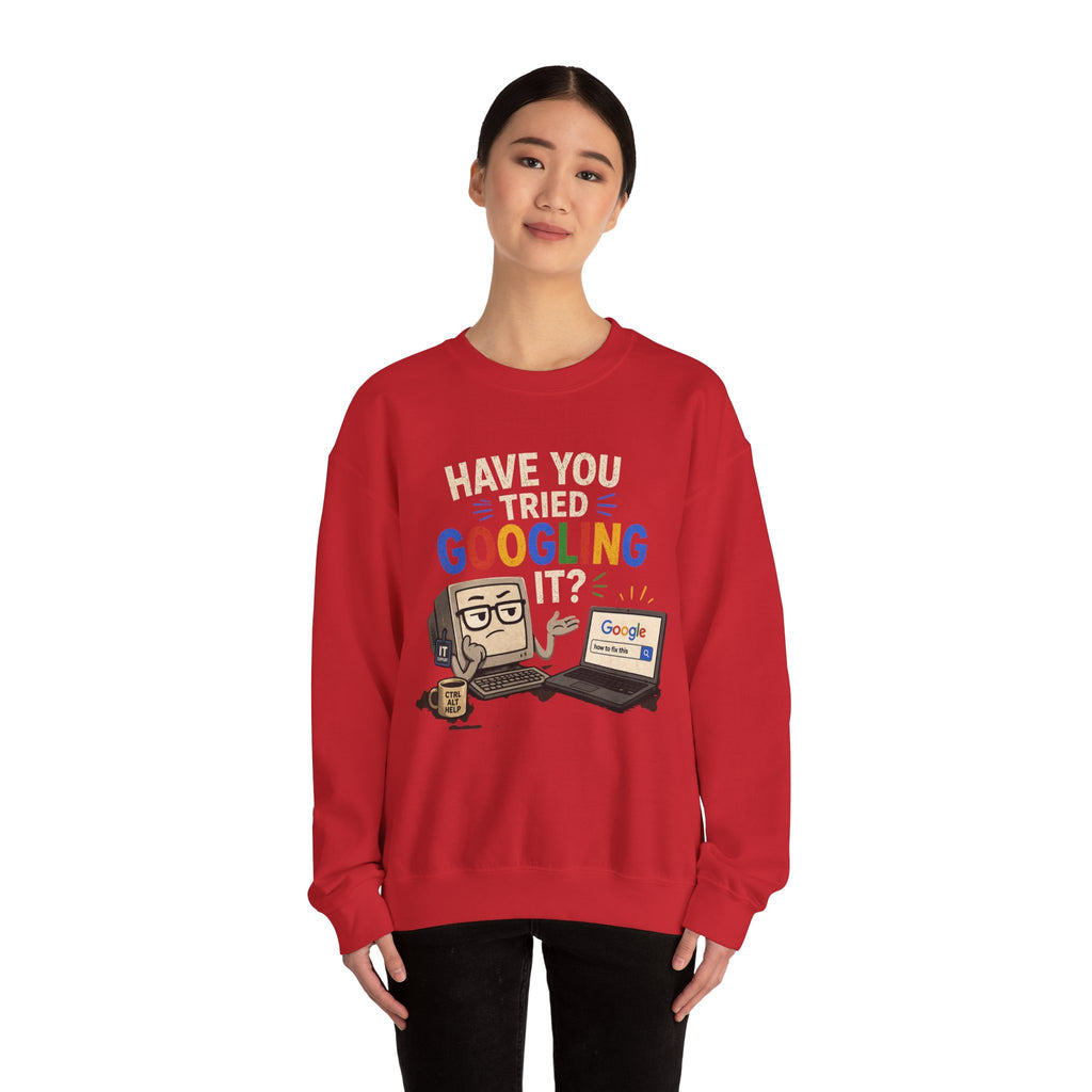 Have You Tried Googling It? Sweatshirt – Funny Tech Geek Crewneck
