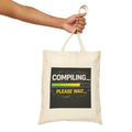 "Compiling... Please Wait" Funny IT Tech Humor Canvas Tote Bag