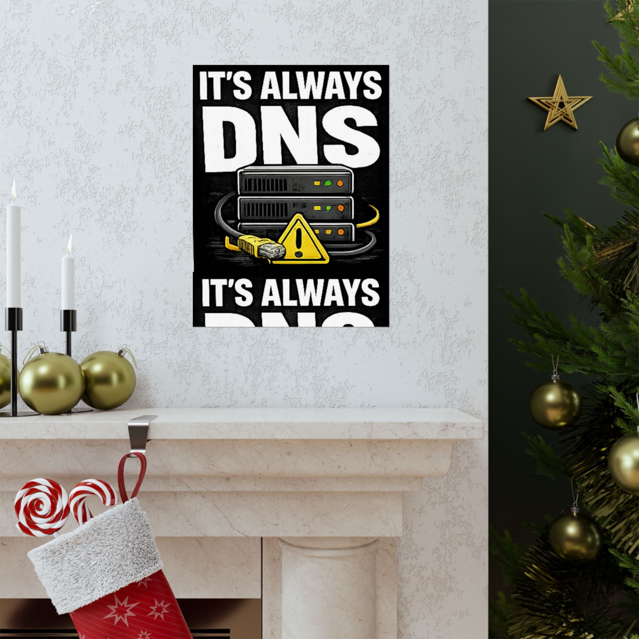 "It's Always DNS" Tech Humor Funny IT Matte Vertical Posters