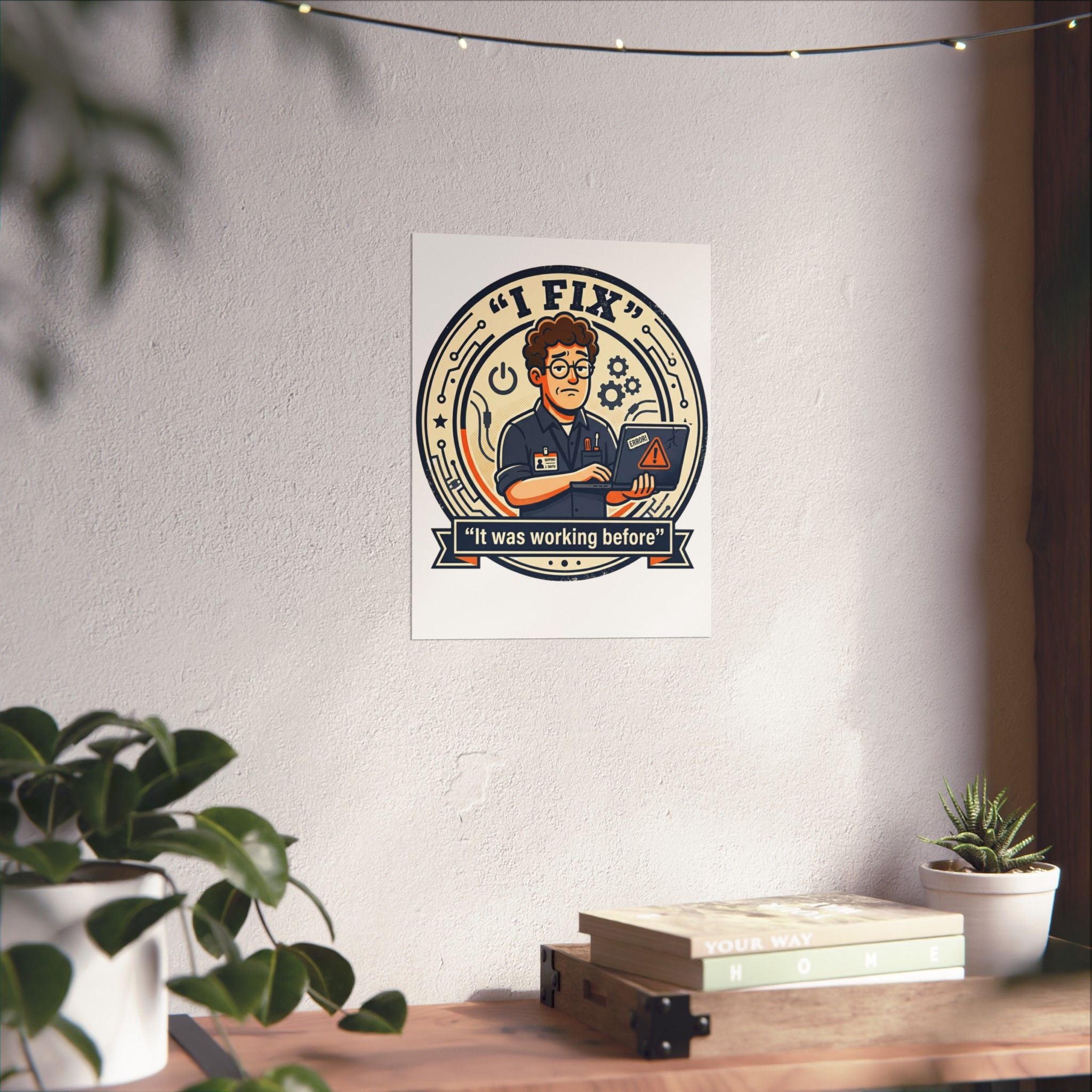 "I Fix: It Worked Before" Tech Humor Funny IT Matte Vertical Posters