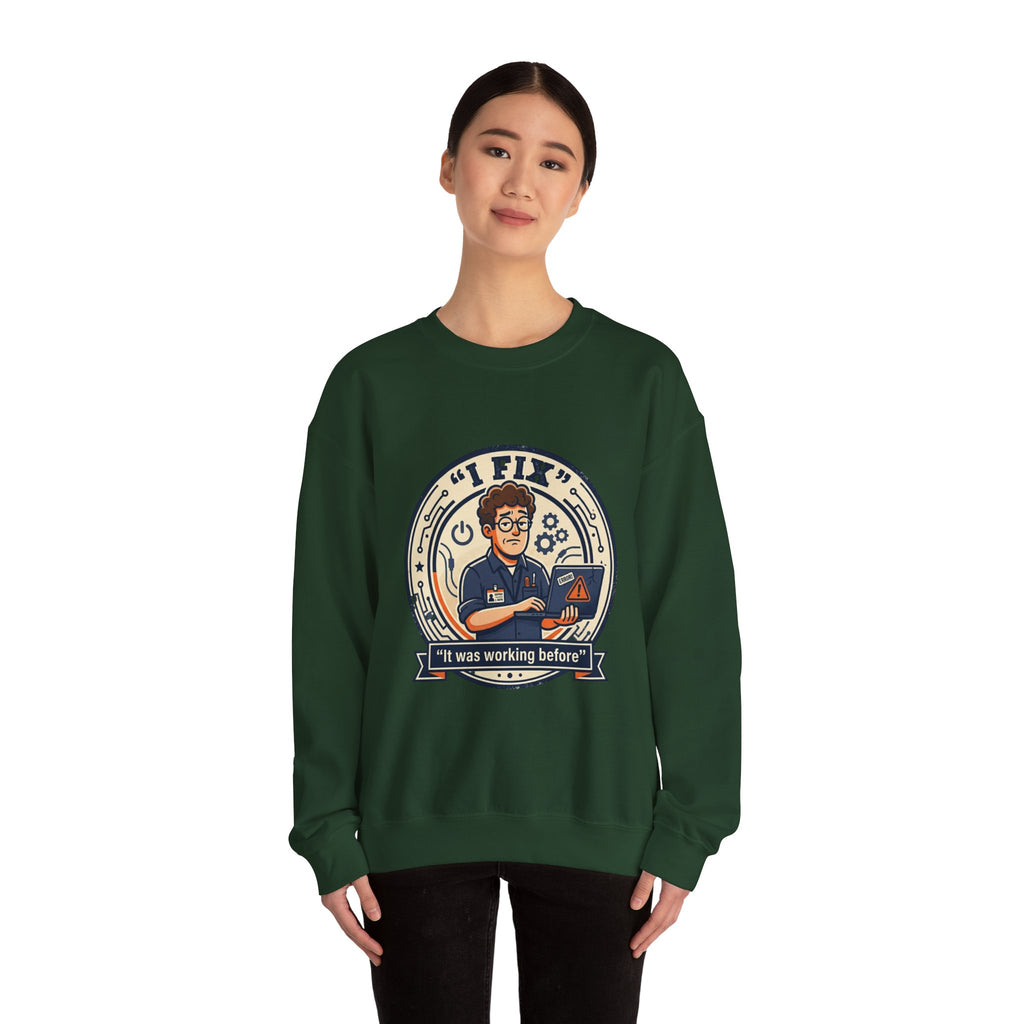 "I Fix: It Worked Before"  Technician Humor Funny IT Crewneck Sweatshirt
