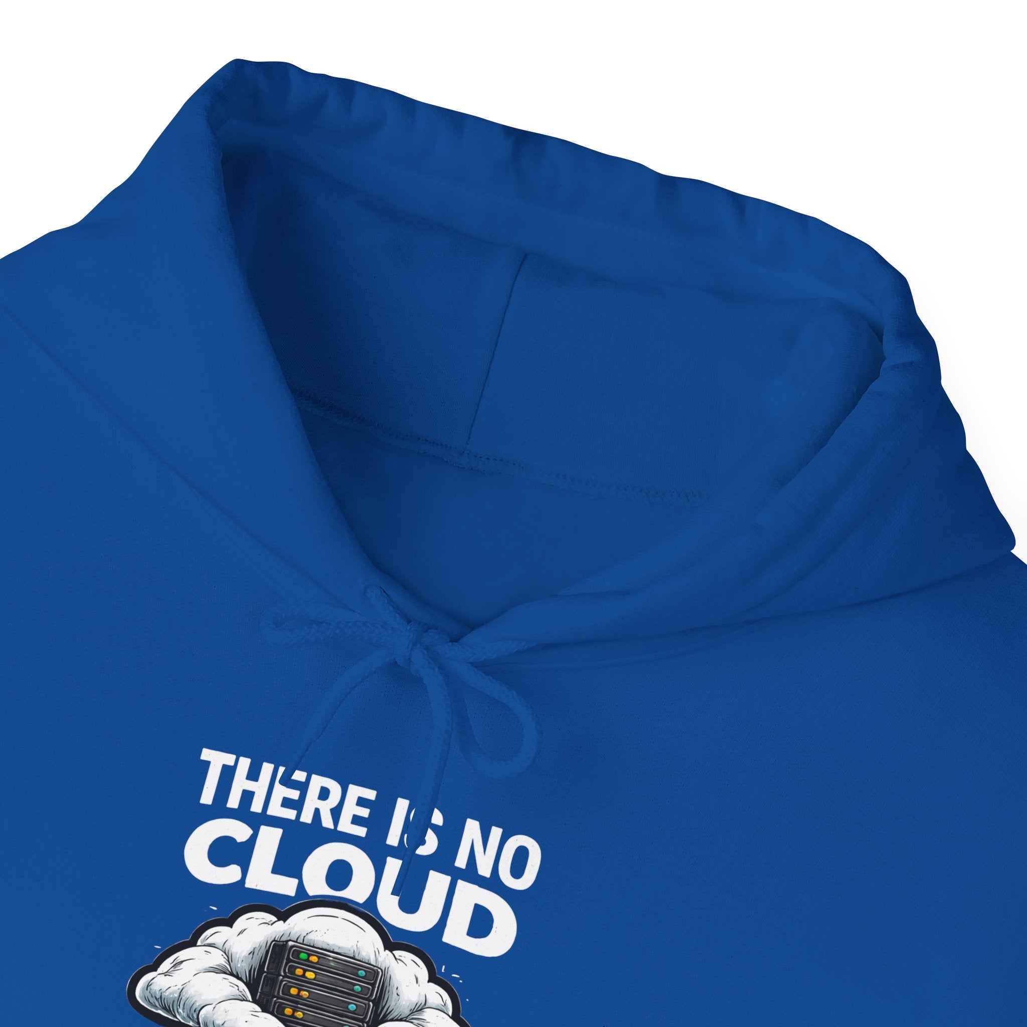 "There Is No Cloud, Just Someone Else's Computer" Tech Humor Hoodie